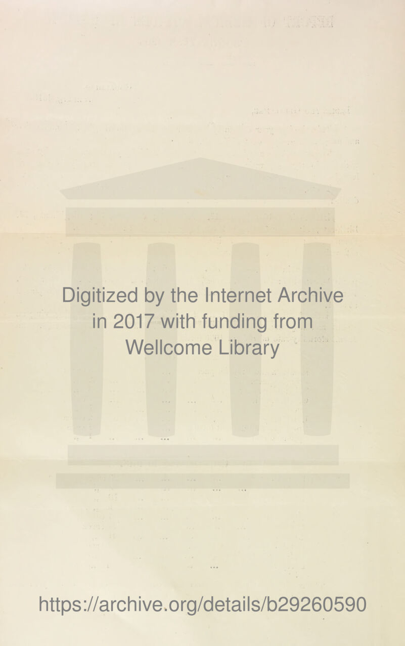 I .. 3 .) I Digitized by the Internet Archive in 2017 with funding from Wellcome Library https://archive.org/details/b29260590