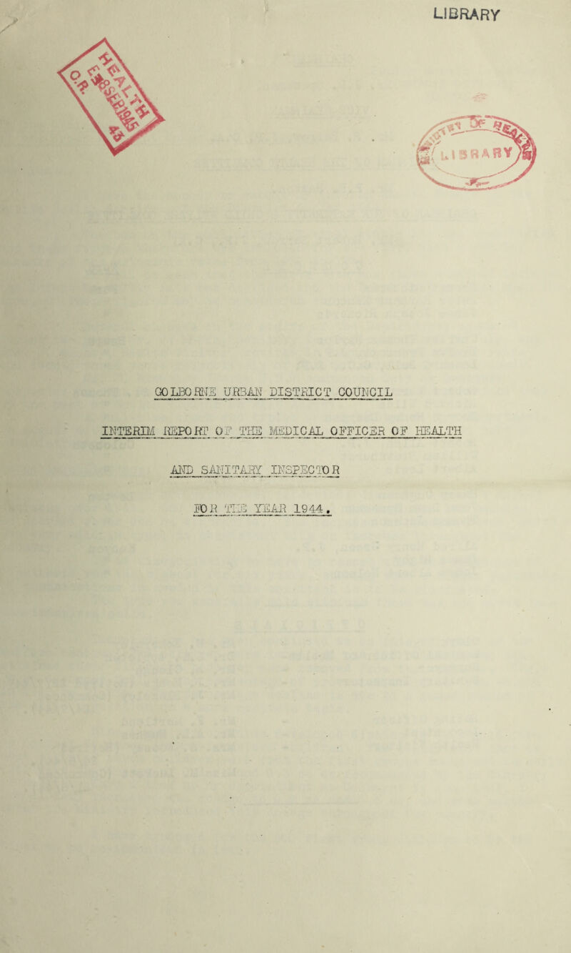 6 GQLBQHME URBAN DISTRICT COUNCIL INTERIM REPORT OF 'THE MEDICAL OFFICER OF HEALTH ML SANITARY INSPECTOR TOR YEAR 1944