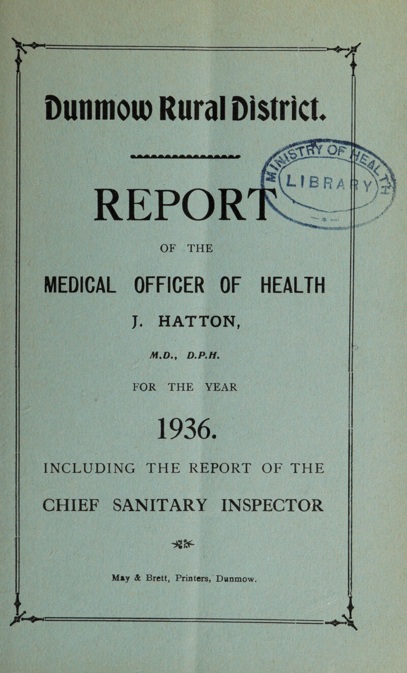 B R OF THE MEDICAL OFFICER OF HEALTH J. HATTON, M.D., D.P.H. FOR THE YEAR 1936. INCLUDING THE REPORT OF THE CHIEF SANITARY INSPECTOR