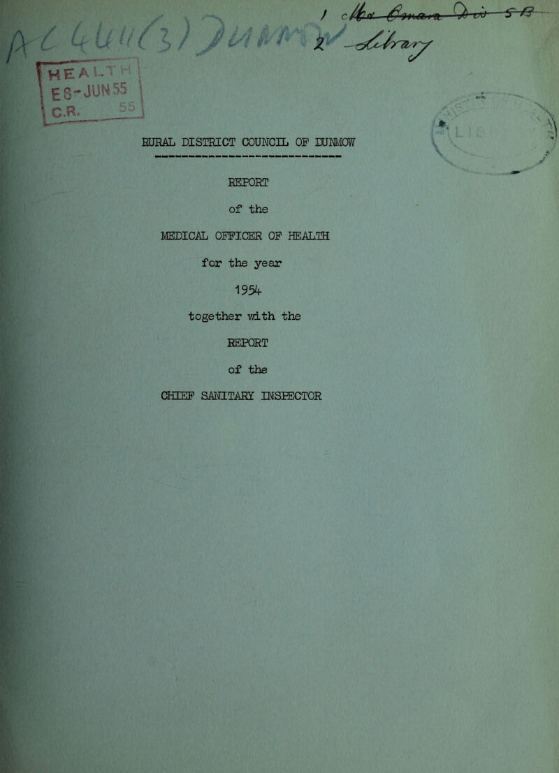U-UM( I / c S'*ft 0 /} J A §/f« ■•'•■; r #‘r *' A\ K RURAL DISTRICT COUNCIL OF DUNMOW REPORT of the MEDICAL OFFICER OF HEALTH for the year 1934- together with the REPORT of the CHIEF SANITARY INSPECTOR