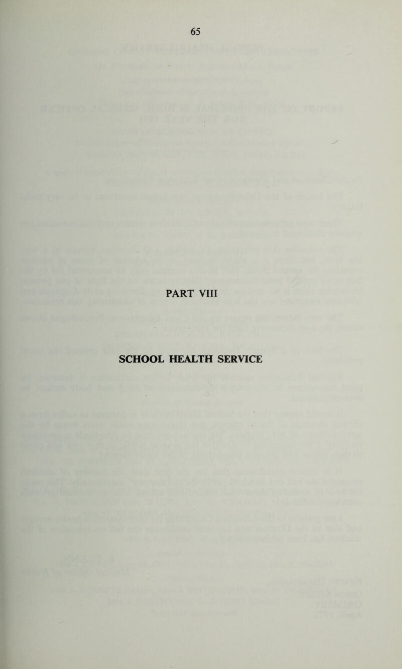 PART VIII SCHOOL HEALTH SERVICE