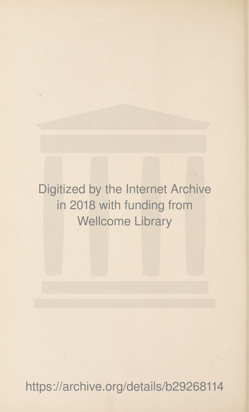 Digitized by the Internet Archive in 2018 with funding from Wellcome Library https://archive.org/details/b29268114