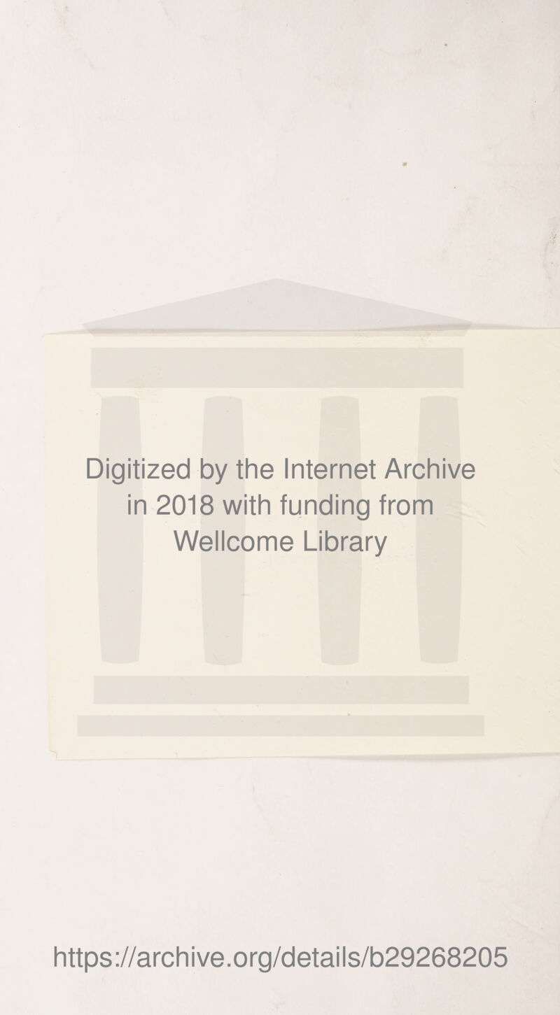 Digitized by the Internet Archive in 2018 with funding from Wellcome Library https://archive.org/details/b29268205