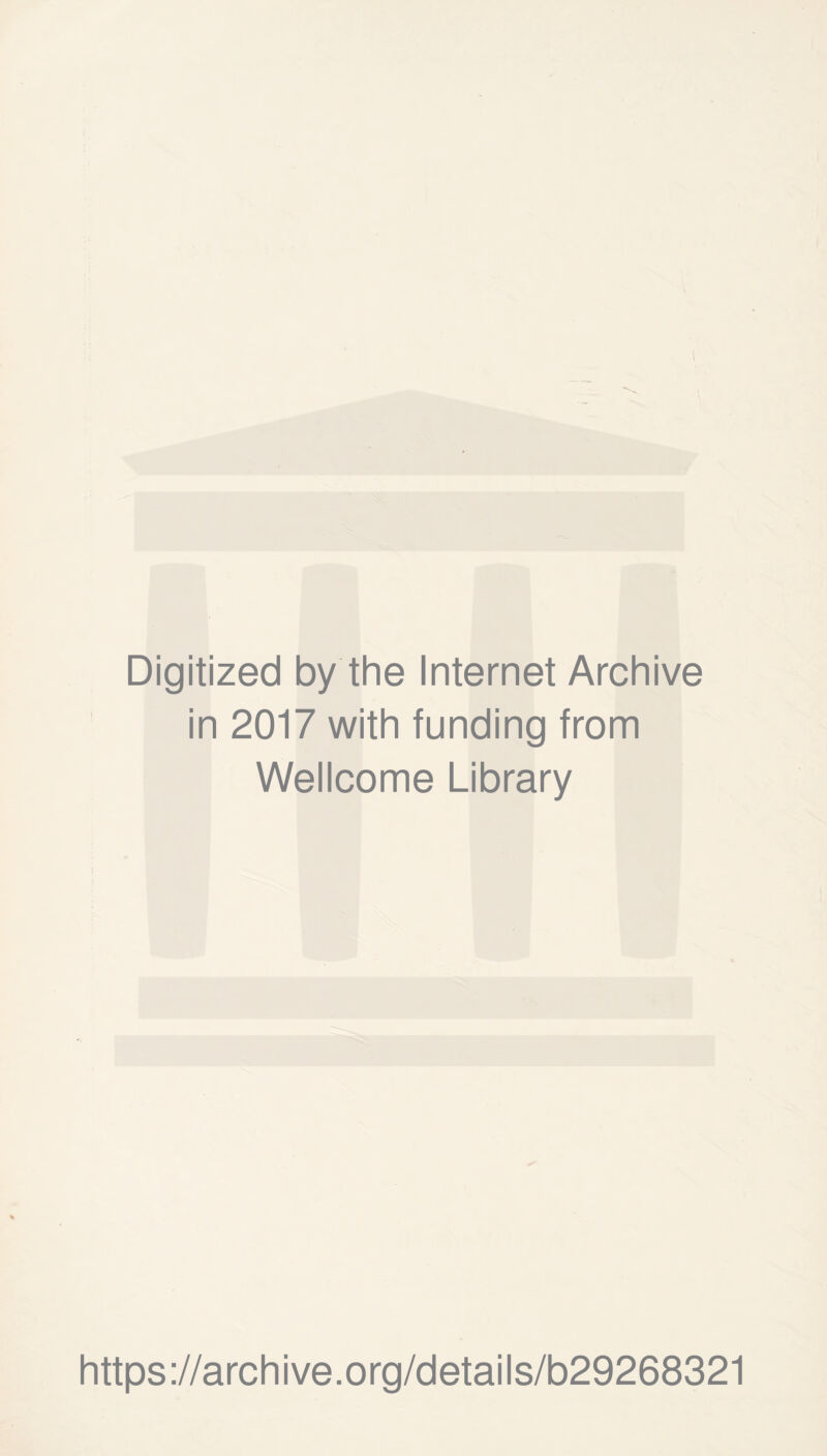 Digitized by the Internet Archive in 2017 with funding from Wellcome Library https://archive.org/details/b29268321