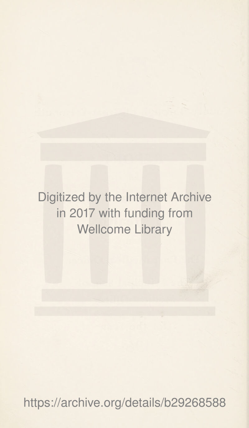 Digitized by the Internet Archive in 2017 with funding from Wellcome Library https://archive.org/details/b29268588