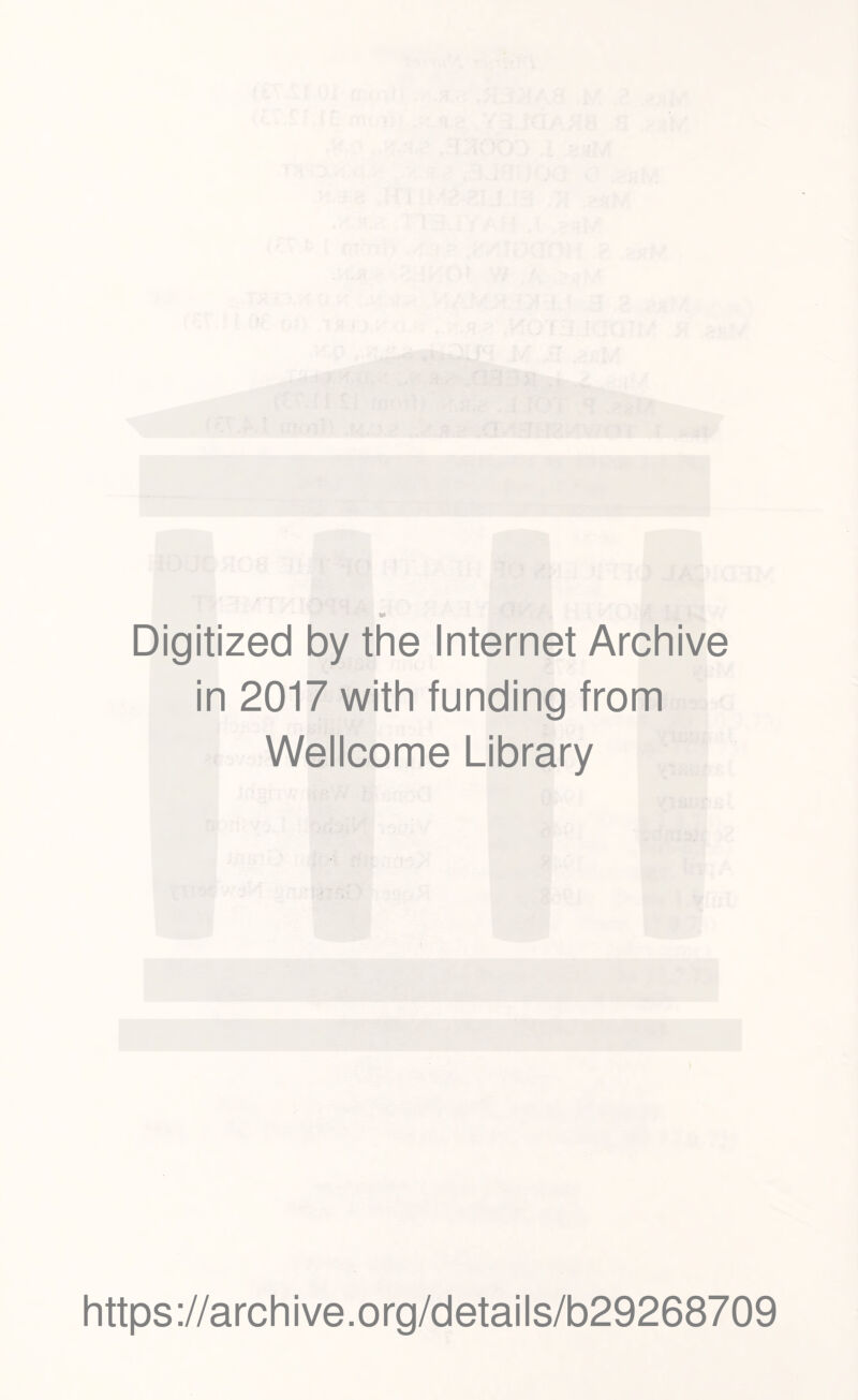 Digitized by the Internet Archive in 2017 with funding from Wellcome Library https://archive.org/details/b29268709