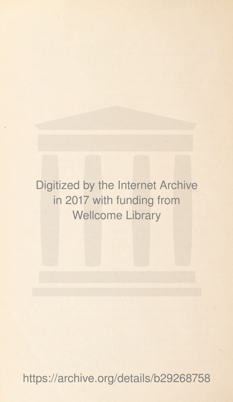 Digitized by the Internet Archive in 2017 with funding from Wellcome Library https://archive.org/details/b29268758