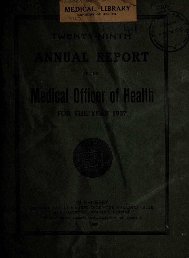 f-i MEDICAL LIBRARY .^Pfcr' : • 1 LiT' * Mr EN INTH m OF THE Jg&Scfc I Officer '\ia FOR THE Y1 ‘ y»; -WS w&i -M t ->V . ■•' > wr^r' «>; • M ■ • K.SSn*-±:‘ 4\ W*T$3£?2» %.' !V'Oj&fe,'' HgSg !t ia ffiak?1.' *. *§P&i:'''!' J* GUERNESEY: ills FAR LA SOQIETE DITE “THE GUERMEY ‘STAR’ Tf AND ‘GAZETTE’ COMPANY, LIMITED,” ' • K. • • EUSAUWELAG, |l v m m. ■ 4 ■ *■ *5BgWE* :o££A-B, RTFA DU BORDAGB. BBL ft- Jr?5*r f-ryiS * -fc' 3®