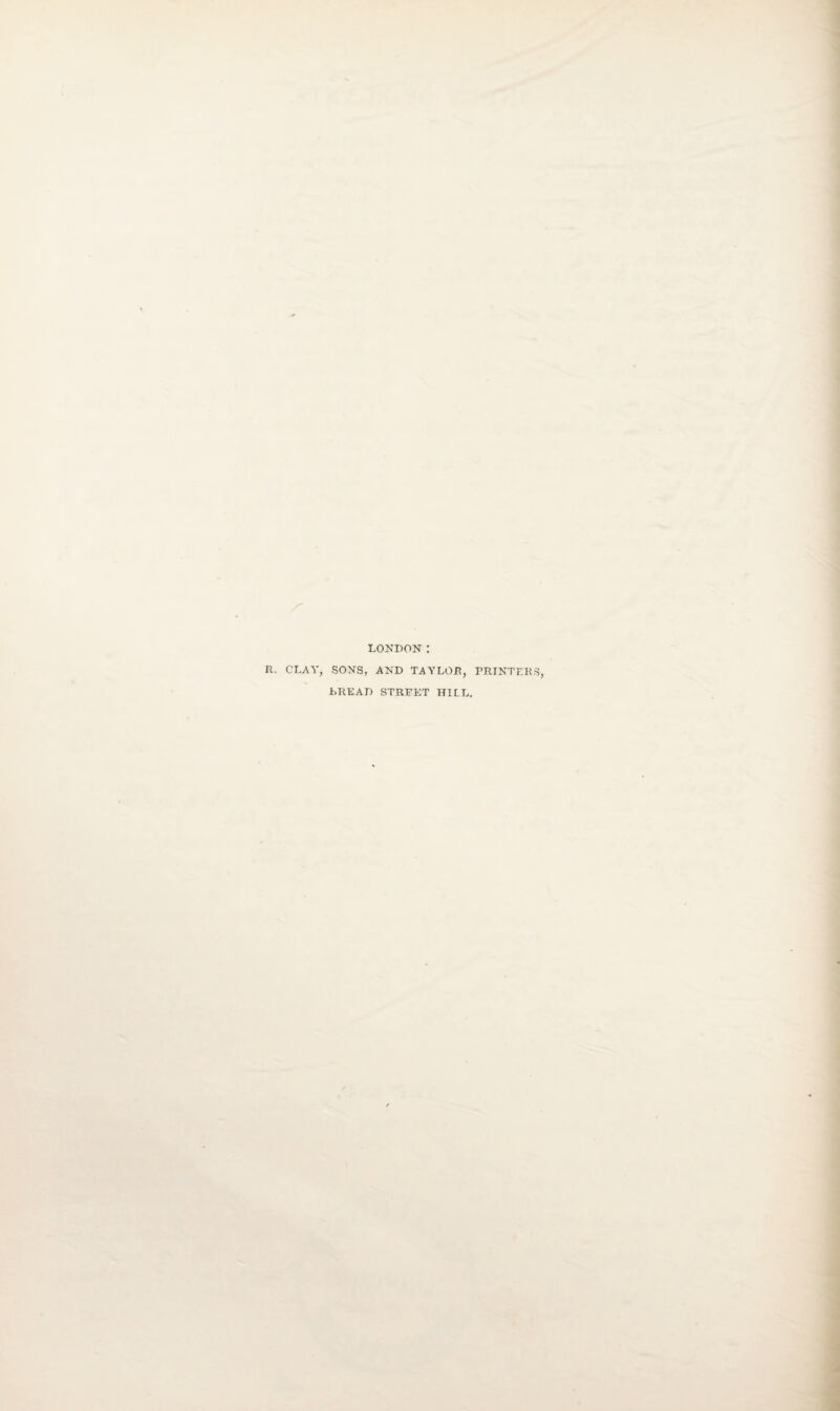 LONDON ft. CLAY, SONS, AND TAYLOR, PRINTERS, bRKAD STREET HILL,