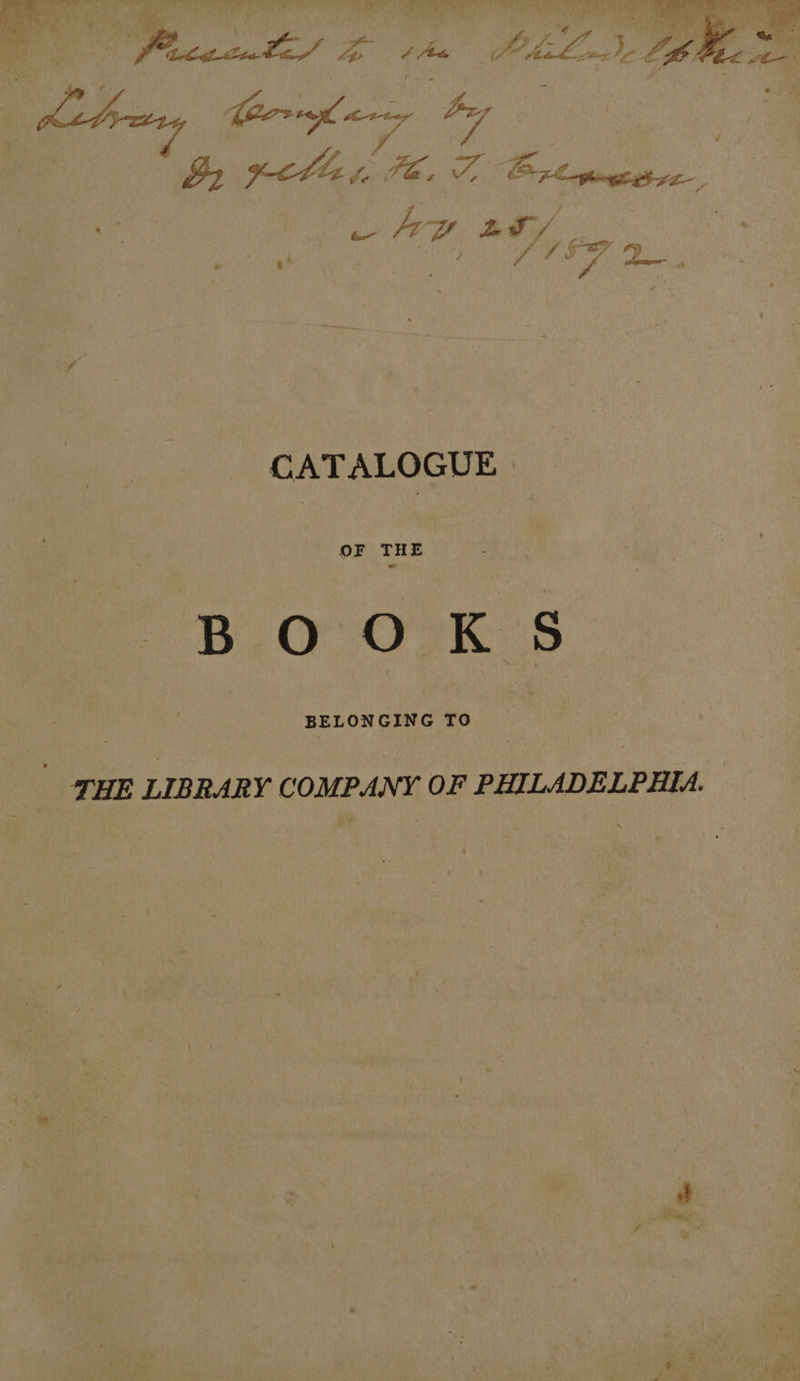  OF THE BELONGING TO THE LIBRARY COMPANY OF PHILADELPHIA. —