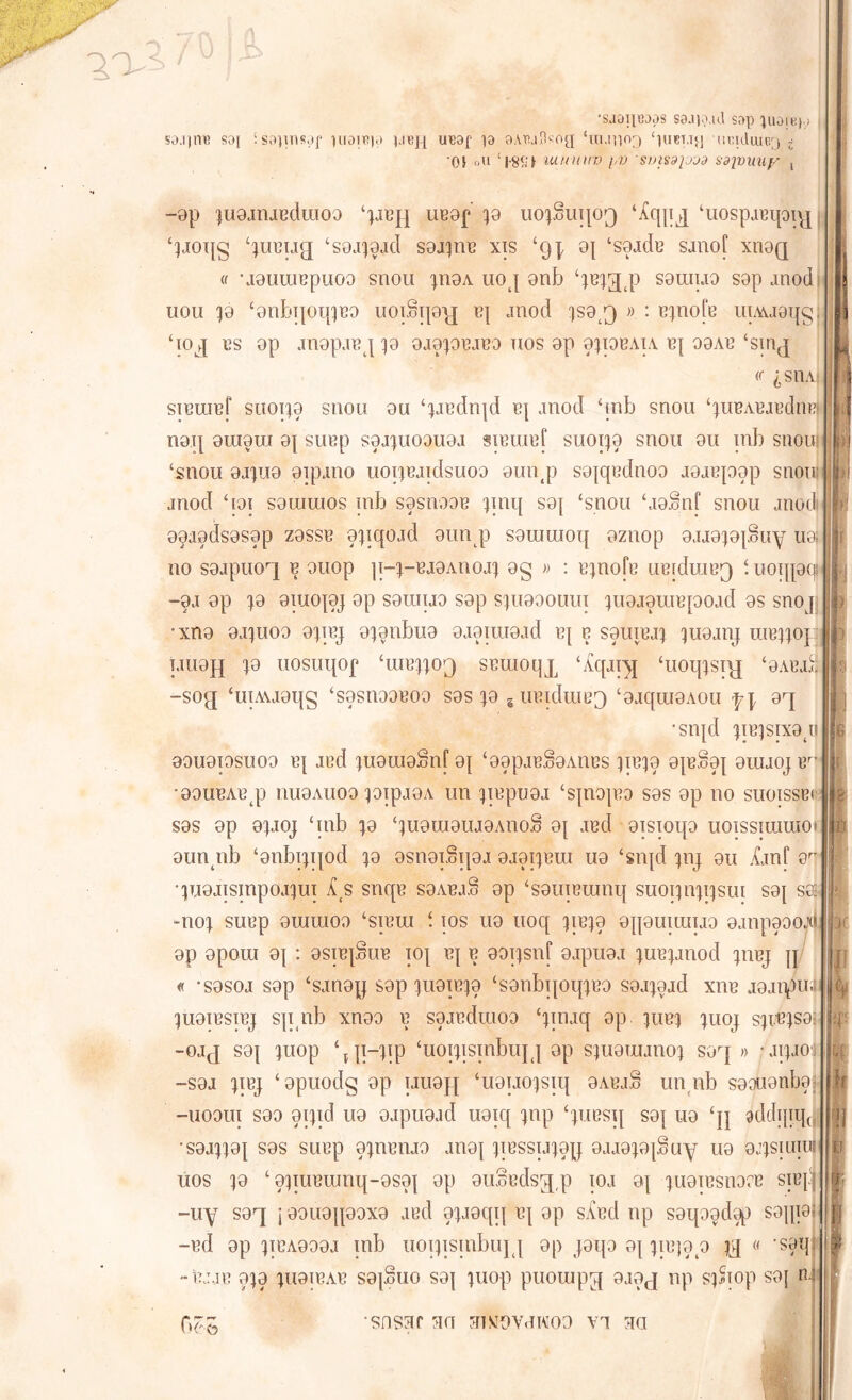 •sa&jieoas sanjo.ul sap ^uoibj- sojjm? soi isoyms.if ]uoitîp> pitfji UB8f p gATuflsog ‘uuno^ ‘iubtjjj ubkIujrq ~ '0} <>u ‘|8SJ luiiHitv \,v svisapjo üdjvuufv , -ap ;uajnjBdiuoa ‘;jbj; uBap ;a uopoiiqog ‘iCqpg ‘uospjBqoig ‘;jOI[g ‘;UBIjg ‘SOJ^jd S9J1I1B XIS ‘9 \ 0{ ‘SQJth SJnof X119Q (f •jautiiBpuoo snou ;naA uoj anb ‘^2LP saraua S9p jnod uou 39 ‘anbqoipBO uoiBqavj b] jnod 'jsg 3 » : B;nol‘B uiAuaqg; ‘lOg BS 9p jnapJBJp 0J9;OBJBD UOS ap OgOBAIA B] 99AB ‘Sltig «“ ^SllAi sibuib! suoips snou ou pjBdnjd B] jnod ‘inb snou ‘;uBABjBdtiHi na.q auiaui 9{ suop s9j;uoou9j sibuibC suoi|9 snou 9u mb snoui ‘snou 9jpj9 aipjno uogBjidsuoo auntp sajqBdnoa jajBjaap snoui jnod ‘ioi S91UUÎ0S inb sasnaoB ;mq sa; ‘snou ‘jaBnf snou jnod aaaadsasap zassB a;iqojd aun p saunuoq aznop ajja;a]Buy ua; no sajpuog b ouop q-;-BjaAiioj; 9g » : b^uoTb uBiduiBg uoiqaqi -9J Op ^9 9IU0|9J 9p S9UIIJ0 S9p S^U900UUI ;uajamB[OOjd 9S SUOJ ’ XU9 OjpiOO 9)TBJ 9pilbu9 9J9IUI9jd B] B SaUlBj; ;uajllj UIB^O}] Tjuojj ;a uosuqop ‘uib^oq SBuioq^ ‘Æqjrg ‘uotpsig ‘9abj3 -sog ‘uiAuaqg ‘sosuooboo S9S p 5 UBidiueg ‘ajqiuaAou f\ aq •snjd jaqsixapi 99U9T0SU09 Bj JBd ;uaUiaBnf 9[ ‘aapjBBaAUBS ]IB;a 9[B.o9{ 91UJ0J Br' •OOUBABq) MU9AU00 pipj9A UU ]IBpU9J ‘S]tlO]BO S9S 9p 110 SUOISSBl sgs 9p a;joj ‘inb p ‘;uauiaujaAiioB aj JBd aisioip uoissiramoi aunpdb ‘anbgqod ;a asnaiBqaj ajaipui U9 ‘snpï ;nj ou .(jnf a^ •;uajisitipoj;ui Ks snqB soabjB op ‘sauiBuinq suoqiqqsui sa] sa -no; suBp ornmoo ‘sibui î ios U9 uoq ;ib;9 aqauiuiua ajnpaoojd op apoiu 9| : 9SïB|Bub io] b; b aoi;snf gjpuoj ;uB;jnod ;iibj jj « S9S0J S9p ‘sjnay sgp ;uaiB;a ‘sanbqoigBO saj;ajd xhb jajrpu-n ;u9ibsibj spnb xngo b sajBdraoa ‘;injq ap, ;ub; ;uoj s;ib;s95 -ojj S9| ;uop ‘ f ji-;ip ‘uoipsmbupj ap s;u9uuno; sor{ » • aqjoj —S9J ;ibj ‘apuodg ap uu9j{ ‘uauo;siq 9abj§ un nb saouanbaî -uooui S90 ai;id lia ajpuajd uaiq ;np ‘piBsq sa; ua ‘jj addipip •saa;;a; sas suBp o^nBiua jna; ;iBssij;ap ajjapjBuy ua a.qsuiiw uos ;a ‘ aguBiunq-asa; ap auBedsgfp ioj d\ ;u9iBsnorB sispi -uy sag ; aouaqooxa asd aiJaqq b; ap s^Bd np saqaad^J sopia -Bd ap ;iBAaoaj inb uoipsinbujq ap jaqo a; ;ibj9 a y « saqj ~ bjjb a;a ;uaiBAB sa;Buo sa] ;uop puouipg ajaj np s;Siop sa] n.! i h rü n 6(5