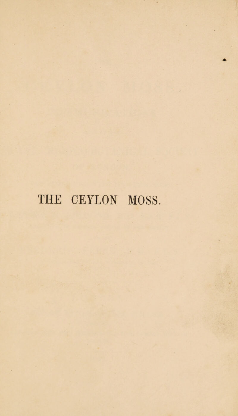 THE CEYLON MOSS.