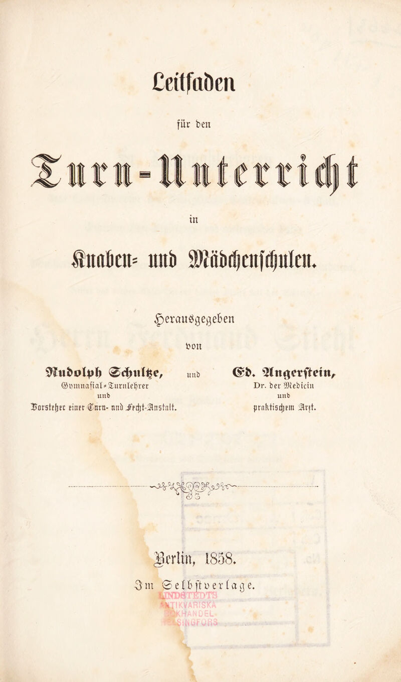 Ceitfaöen für ben in $nafieit= unb ätfäbdjenfdjulen* ^erau ^gegeben fcon ©Dmnafial'$uritlel§rer unb UorsfeljEC einer ^artx- nnb JKetfjt-^lnsfnlt. mtb ©&♦ 2tn$ctftetn, Dr. bet- SOiebteilt unb prnktisdjem Slrjt. Sfc-