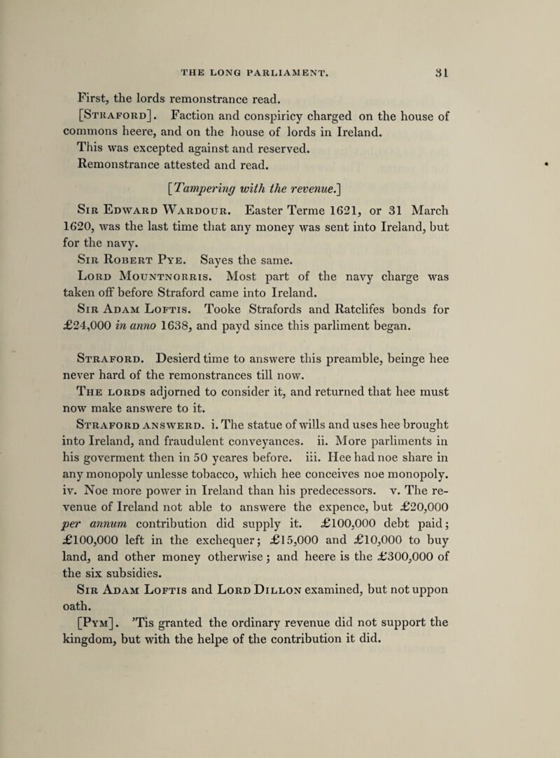 YERNEY PAPERS. NOTES OF PROCEEDINGS IN THE LONG PARLIAMENT, TEMP. CHxARLES I. PRINTED FROM ORIGINAL PENCIL MEMORANDA TAKEN IN THE IIOUSK BY Sill RALPH VERNEY, KNIGHT, MEMBER FOR THE BOROUGH OF AYLESBURY, AND NOW IN THE POSSESSION OF SIR HARRY VERNEY, BART. EDITED BY JOHN BRUCE, ESQ., F.S.A. LONDON: PRINTED FOR THE CAMDEN SOCIETY, BY JOHN BOWYER NICHOLS AND SON, PARLIAMENT STREET. M.DCCC.XLY.