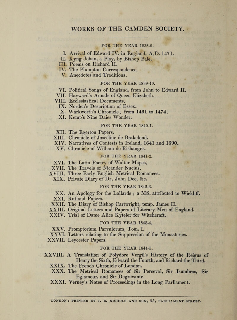 Mons. De Roux de Lincy, Local Secretary at Paris, John Lindsay, Esq. Barrister-at- Law, Maryville, Cork. Rev. John Lingard, D.D. Hornby, Lancashire. The Hon, Society of Lincoln^ Inn. Right Rev. the Lord Bishop of Llan- daff. Dean of St. PauPs, F.S.A. Edward John Lloyd, Esq. M.A. Barrister-at-law. William Horton Lloyd, Esq, F.S.A. HenryF.Lockwood,Esq.F.S.A.Hull. Rev. John Lodge, M.A. Librarian of the University of Cambridge. Local Secretary at Cambridge. The Right Hon. and Rt. Rev. the Lord Bishop of London. City of London Library, Guildhall. The London Library. The London Institution. The City of London Literary and Scientific Institution. Gwalter B. Lonsdale, Esq. C. W. Loscombe, Esq. Clifton. Henry Albert Loscomb, Esq. An¬ dover. Very Rev. Thomas Hill Lowe, M.A. Dean of Exeter. Mark Antony Lower, Esq. Lewes. (c.) James Lucas, Esq. Stirling. Ebenezer Ludlow, Esq. M.A. Ser- jeant-at law. Robert Wheatley Lumley, Esq. J. Maberley, Esq. Colin Campbell Macaulay, Esq. Lei¬ cester. John David Macbride, Esq. D.C.L. Principal of Magdalen Hall, Oxf. Le Conseilleur Commandeur de Macedo, Secretary General of the Royal Society of Sciences, Madrid. William McClure,Esq. Peel Cottage, Eccles. — M‘Glashan, Esq. Dublin. Andrew D. M‘Kellar, Esq. Rev. Charles Mackenzie, St.Olave’s, Southwark. J. Whitefoord Mackenzie, Esq. W.S. Edinburgh. James Macknight, Esq. W.S., Edin¬ burgh. John McKutchin, Esq. Castleton, Isle of Man. Miss Macleod. William McMahon, Esq. Alexander Maconochie, Esq. of Meadowbank, Edinburgh. Allan A. Maconochie, Esq. Professor of Civil Law, Glasgow, Advocate. James Allan Maconochie, Esq. Advocate, Sheriff of Orkney. Robert Maconochie, Esq. (c.) Sir Frederic Madden, K.H., F.R.S., F.S.A. Keeper of the MSS. in the British Museum. James Maidment, Esq. F.S.A. Scot. Rev. Samuel Roffy Maitland, F.R.S., F.S.A. Librarian to the Arch¬ bishop of Canterbury. Thomas John Manchee, Esq. Bris¬ tol. The Manchester Atheneum. The Portico Library, Manchester. ExchangeStreetLibrary,Manchester. W. S. Mare, Esq. Magdalen College, Cambridge. James Heywood Markland, Esq. F.R.S., F.S.A. Treasurer of the Roxburghe Club. Local Secretary at Bath. Rev. Herbert C. Marsh, M.A. Pre¬ bendary of Peterborough,