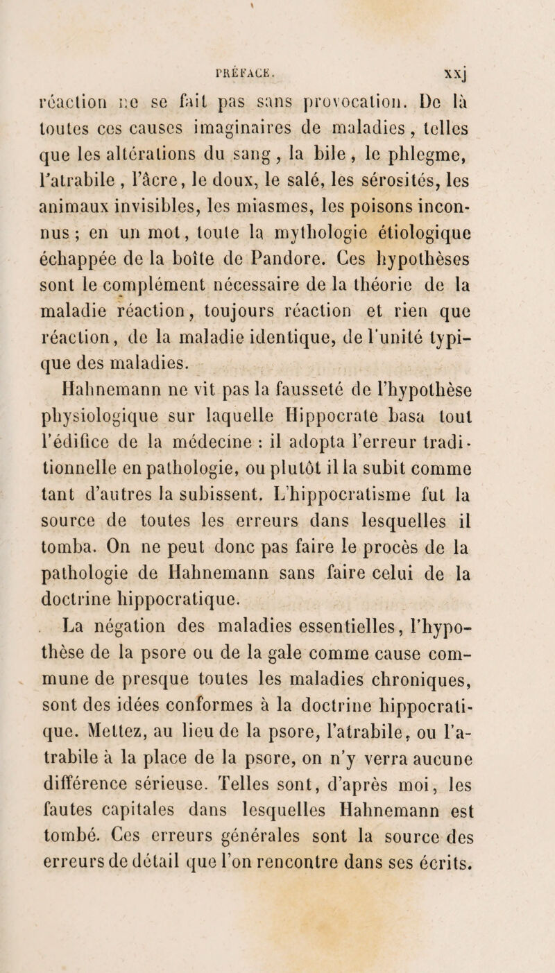 ce traitement guérirent tous, et plusieurs furent rapi¬ dement soulagés. Depuis plus de deux ans, un seul a succombé. Deux autres malades sont morts, mais ils étaient entrés dans mon service à l'agonie d’une pneu¬ monie suppurée. S’ils peuvent figurer dans ma statis¬ tique, ils doivent rester en dehors de la discussion thérapeutique. Depuis ce temps, j’ai employé le même traitement sur un grand nombre de pneumonies, et rues premières craintes se sont peu à peu dissipées. Je n’en veux pas dire davantage; les faits seuls doivent mainte¬ nant parler. Je prie instamment le lecteur de vouloir bien se souvenir que les observations qu’il va lire n’ont été destinées ni à tracer l’histoire de la pneumonie et de tous ses caractères , ni à préciser une à une les in¬ dications et les médications hahnemanniennes. On n’a voulu constater qu’une seule chose : la nature de la maladie et la méthode qui a été employée à l’exclusion de toute autre. Chaque médecin connaît assez la pneu¬ monie pour la reconnaître aux signes que l’on a men¬ tionnés , et pour apprécier Tinfluence que le traitement a exercée sur elle. Il eût été bien facile, en révisant ces observations, d’en faire disparaître certaines défectuo¬ sités; on y aurait été autorisé par ce motif que les ca¬ ractères omis dans le procès-verbal n’ont jamais été négligés et ont toujours été recherchés et constatés au lit du malade. 11 m’a semblé que ces observations de¬ vaient être publiées telles qu’elles rn’ont été remises par les internes qui se sont succédé dans mon service. Elles ont une authenticité que je préfère à tous les embellissements de la rédaction. Je puis dire : Voilà ce que des jeunes médecins instruits et consciencieux ont vu sous mes yeux ; ils n’avaient d’autre intérêt que celui