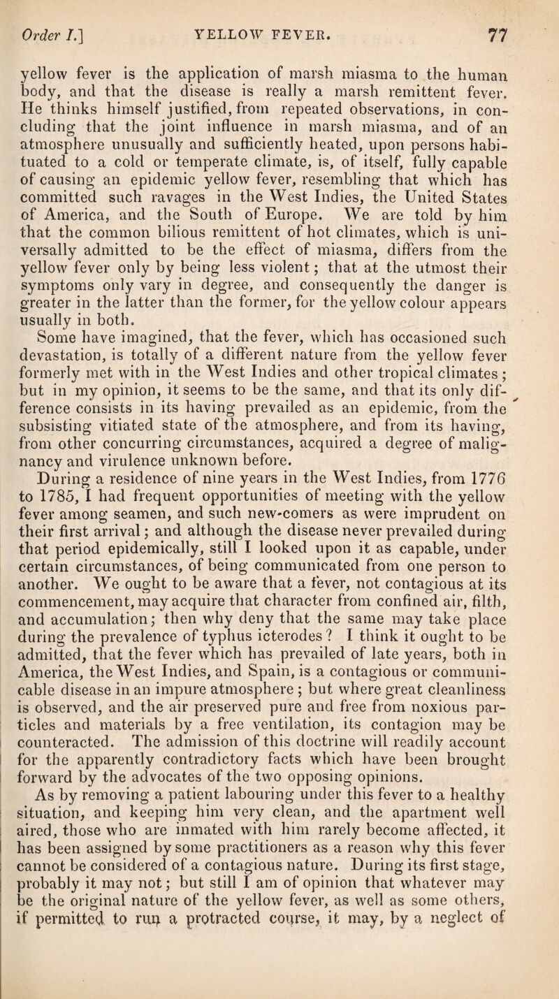 924 DISEASES OF PREGNANCY. when particular sensations are perceived by the mother, supposed to be occasioned by the first motion of the child. The most usual time of feeling any such symptoms is about the latter end of the fourth or beginning of the fifth month of pregnancy: at this period the uterus filling up the pelvis, slips out and rises above the rim; and from that sudden transition, women of a delicate constitution and irritable fibre, are apt to faint, more particularly so if in an erect position.* During the last three months, or third stage of pregnancy, general uneasiness, restlessness (particularly by night), costiveness, cedematous swellings of the feet, ankles, and private parts, cramps in the legs and thighs, difficulty of retaining the urine for any length of time, varicose swellings of the veins of the belly and lower extremities, and the piles, are the affections which usually prove most troublesome. In weak, delicate women, of an irritable habit, convulsive fits sometimes arise, which are ever to be re¬ garded in a dangerous light. Nausea and vomiting. — It has been observed, that frequent nausea and vomiting are apt to prove somewhat troublesome to pregnant women, and in many cases to reduce them to a state of very great debility. As these most frequently arise immediately upon first getting out of bed in the morning, the patient should be recommended, under such circumstances, never to rise until she has taken either a dish of tea, coffee, or whatever else she has usually accustomed herself to for breakfast. If the vomiting should become at any time so severe as to threaten the bringing on a miscarriage from the violence of strain¬ ing, it may then be advisable to direct two or three table-spoonsful of the saline medicine to be taken every now and then, in such a manner as that the effervescence shall ensue after it is swallowed; besides which, the patient’s body should be kept open with some gentle laxative. If these means do not succeed, we may order about six ounces of blood to be drawn from the arm, and which, if necessary, may be repeated in a week’s time. The sickness in such cases depends on irritation, and is only to be removed with cer¬ tainty by bleeding. Local applications have been recommended to abate excessive vomiting. As such, a piece of folded linen cloth, moistened with tinctura opii, may be kept constantly applied to the region of the stomach. Probably a small addition of aether might increase its good effect. It sometimes happens that vomiting is incessant for many days together, accompanied with great prostration of strength and constant thirst, and at the same time an utter impossibility of retaining any thing on the stomach. In this state the application of leeches to the pit of it, and a constant attention to suffer nothing to be swallowed that can irritate, allowing the patient only asses’ milk, and that by a single spoonful, have been found to afford relief. * See Obstetric Studies, by Mr. James Hogben.