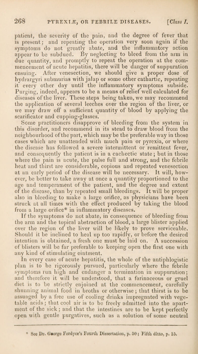 of the bruised leaves of fresh digitalis, with a small proportion of the liquor plumbi subacetatis dilutus, has proved highly soothing and curative. Harrowgate water has been found very serviceable, not only in a great variety of cutaneous complaints of a trifling nature, but likewise in many of the more obstinate and painful disorders of the skin, such as the elephantiasis and leprous eruption. These com¬ plaints receive material advantage by employing the warm bath, which accordingly makes part of the plan of cure; and during its use, very moderate doses of the water warmed, and repeated at proper intervals, will materially assist in keeping up that full per¬ spiration which is promoted by the bathing, and always continued for some hours, by confining the patient in bed after immersion wrapped up in flannel. In this respect, however, the cold sulphu¬ reous waters are not so advantageous as those which are naturally hot; for the former, in being artificially warmed, must lose some of the sulphureous gas, on which part of their efficacy, even when applied externally, must depend ; but we have no natural springs of this kind in our country. They are, however, to be found at Aix-la-Chapelle, in Germany, and in our two colonies, the islands of Jamaica and Nevis. Persons resident in these places, who labour under leprous eruptions, should not fail to avail themselves of the advantages to be derived from these waters. We are informed by Dr. Kinglake,# that in several cases of chronic eruption on the cuticular surface, which had resisted the warm bath, the internal and external use of the oxymuriate of mercury, antimonials, guaiacum, and likewise the nitric acid, he performed complete cures by giving the patient ten drops of the diluted sulphuric acid three times a-day in a tea-cupful of pure water, and by washing the eruptions with a solution of the same mixed in water, in the proportion of half a drachm of the former to one pint of the latter. This was done by dipping a small piece of linen in the liquid, and moistening with it the parts affected. He observed that the external application was productive of severe pain at first, but the inconvenience daily diminished. The dose of di¬ luted sulphuric acid above mentioned is calculated for a child of three years of age, but adults may take thirty drops thrice a-day in half a pint of water, gradually increasing the quantity to a tea¬ spoonful or two. If attended with any purgative effect, a small addition of tinctura opii may be made. PLICA POLONICA vel TRICHOMA, or PLAITED HAIR0 Plica Polonica is a disease in which a morbid matter is deposited upon the hair, and binds it together in such a manner that to unravel it is impossible. In Poland, Lithuania, Hungary,