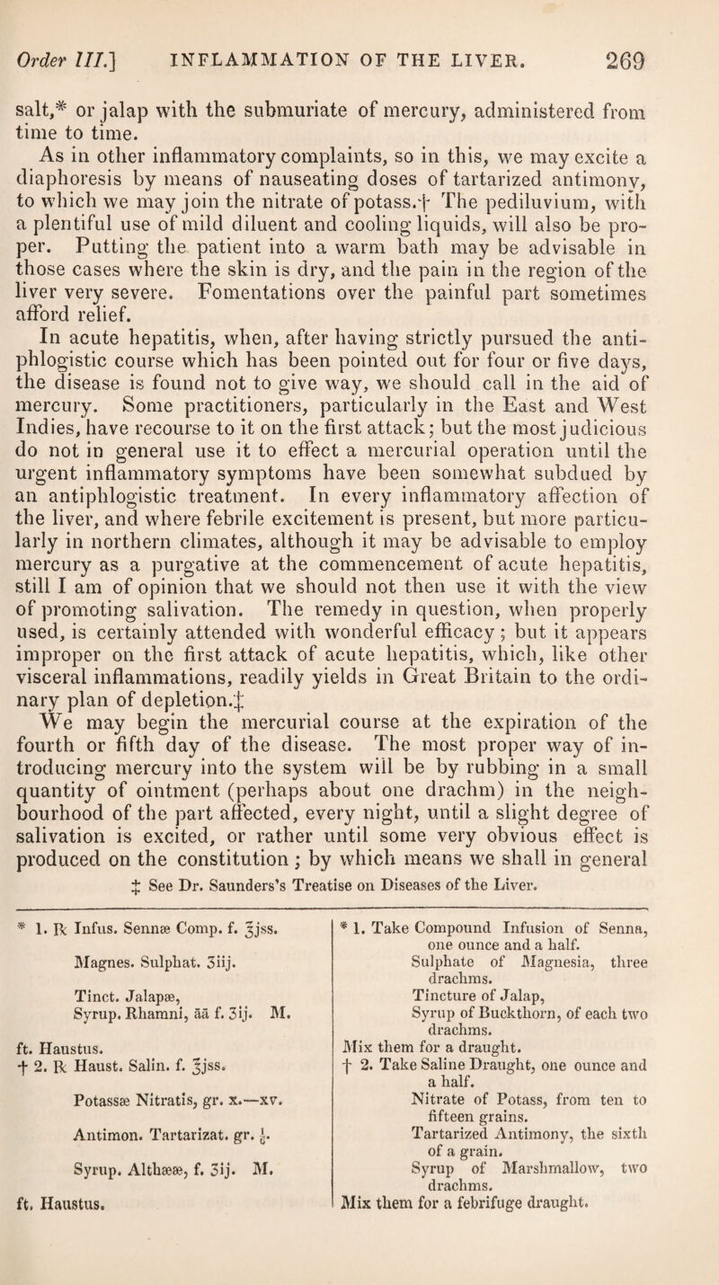 According to Monsieur de la Fontaine,# an eminent physician at Warsaw, the proximate cause of the disease seems to be a pe~ culiar morbid matter, which is clammy and acrid, has its seat in the lymph, and is deposited critically upon the hair. An opinion universally prevalent with the Polish peasants is, that the disease is a salutary effort of nature to expel a morbid matter from the body, and that to interrupt the course of it would be productive of danger : hence they make no attempt to cure or even palliate the complaint. This opinion is, however, erroneous, as will appear from what I have already mentioned, as well as from I the occurrence afterwards recited. Both sexes have been observed to be equally liable to the attacks of plica. It more usually comes on during infancy than after the age of puberty. Besides the human species, other animals, such as the horse, and those of the canine species, as dogs, wolves, and foxes, are said to be subject to this complaint. The accession of the disease, we are told, is commonly preceded by general lassitude and heaviness, pains in different parts of the body, particularly in the head and eyes, and some degree of febrile affection, all of which diminish or cease immediately on the ap¬ pearance of the plica. Most usually the hair of the head alone is affected, and that only in particular parts. In these the hairs grow considerably longer than in the rest, they often seem greatly enlarged in their diameter, and are much knotted and entangled ; being also covered with the viscid matter which issues from their roots, and which assists in glueing them together. In proportion as the quantity of this gluten and the implication of the hair increase, it is still more and more difficult to clean and comb it; hence a degree of phthiriasis is produced, and the head contracts an extremely fetid smell, to which, however, the Polish peasants are so much accustomed, that they endure it without com¬ plaint or any manifest inconvenience. In consequence of frequent scratching, the nails of the fingers being imbued with the matter, now and then become diseased; they increase in thickness, change their colour, and are unequal on their surface. The disorder frequently continues for life, when neglected; but is not found to be attended with fatal consequences, except per¬ haps from an injudicious mode of treatment. In the beginning of the disease, we are recommended by Mons. de la Fontaine to employ resolvent, attenuant, saponaceous, de¬ mulcent, and emollient remedies, to prepare the morbid matter for a crisis. If these be not sufficient, he adds extract of aconite, or hemlock, the submuriate of mercury, or some antimonial. If it be complicated with lues, muriated mercury in small doses produces the very best effects, but salivation is highly detrimental in every case. * See article the first, vol. the 1st, of the Annals of Medicine for the Year 1795? by Andrew Duncan, M.D.