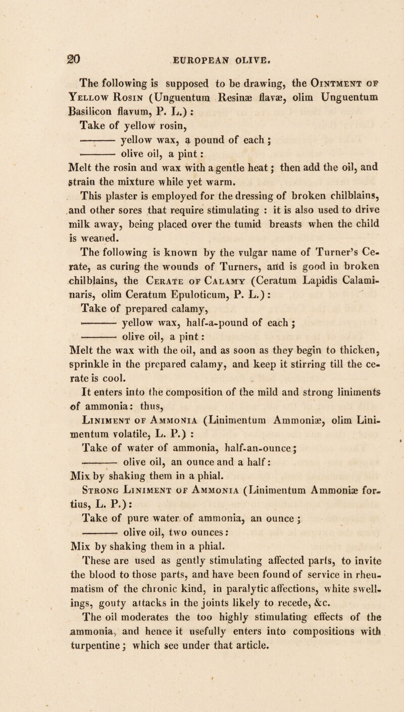 FINE-LEAVED WATER-HEMLOCK. 311 MEDICAL VIRTUES. The seeds of the plant, however, according to Dr. Lange, when taken in large doses, produce a remarkable sensation of weight iu the head, accompanied with giddiness, intoxication, &c., and therefore may be deemed capable of proving an active medicine. They are oblong, striated, of a greenish yellow, about the size of those of dill, and manifesting an aromatic acrid taste, approaching nearly to that of the seeds of lovage. Distilled with water they yield an essential oil, of a pale yellow colour, and of a strong penetrating smell. One pound of the seeds affords an ounce of watery extract, but nearly double this quantity of spirituous extract, of which more than three drachms consists of resin. Pliny states the seeds of phellandrium to be an efficacious me¬ dicine in calculous complaints, and disorders of the bladder; and in this opinion he is followed by Dodonaeus, who mentions them also as possessing diuretic and emmenagogue powers. But on these authorities little reliance is to be placed; so that the efficacy of this plant rests chiefly on the testimonies of Ernstin- gius and Lange, by whom various cases of its successful use are published, especially in wounds and inveterate ulcers of different kinds, and even in cancers ; also in phthisis pulmonalis, asthma, dyspepsia, intermittent fevers, &c. About two scruples of the seed, two or three times a day, was the ordinary dose given. Though the disorders here noticed are so multifarious and dis¬ similar as to afford no satisfactory evidence of the medicinal qua¬ lities of these seeds, yet they appear to us well deserving of further investigation, according to the maxim—u Ubi virus ibi virtus.” >