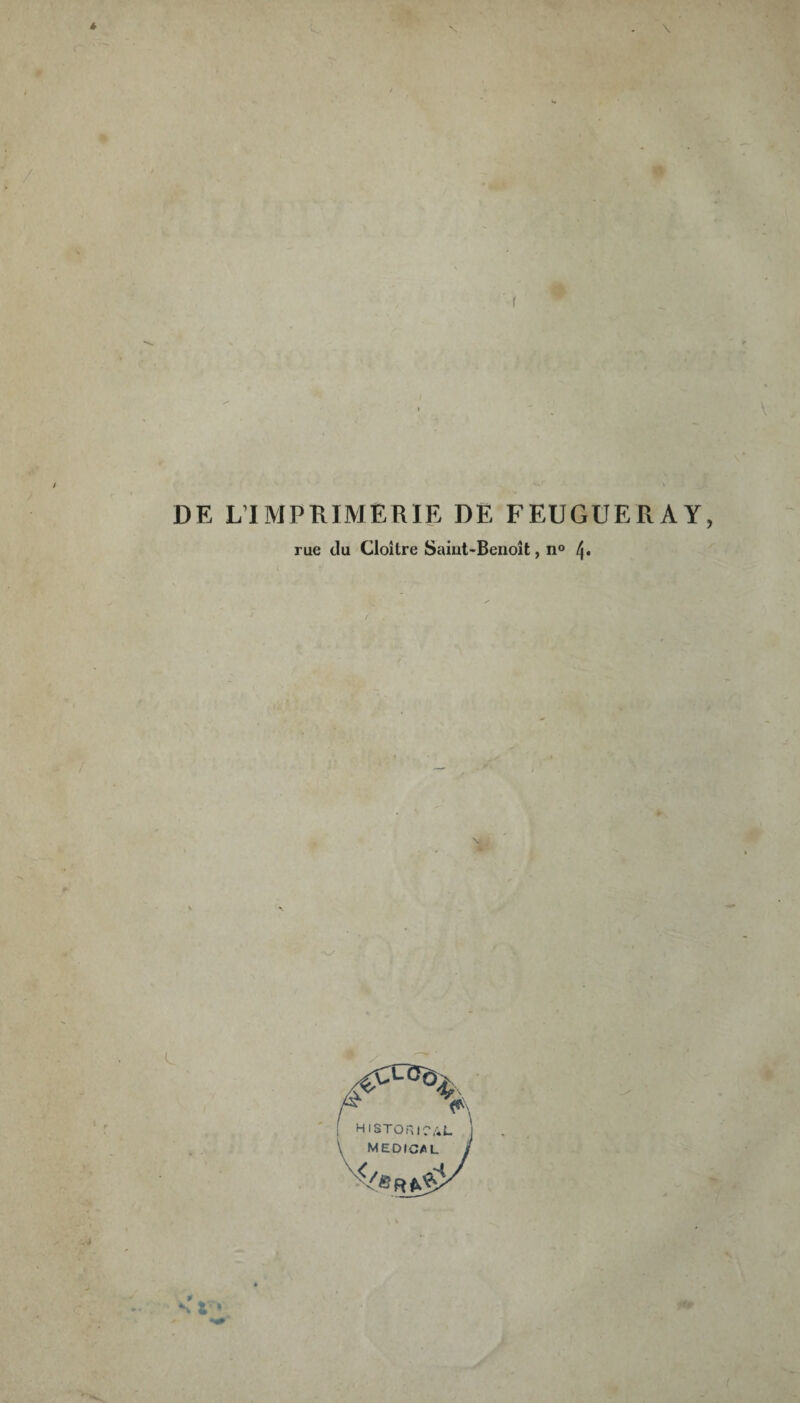 DE L’IMPEIMERIE DE FEUGÜERAY, rue du Cloître Saiut-Benoît, n®