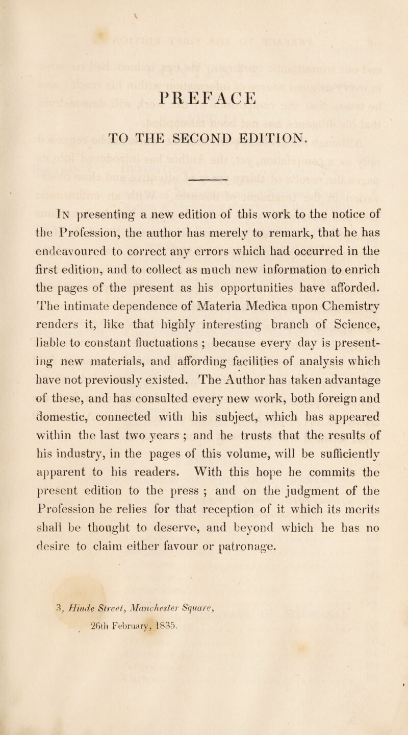 BITUMENS. 4G1 * * INORGANIC SUBSTANCES OPERATING AS DIRECT ANTISPASMODICS. Bitumens.—These are inflammable substances, found either in the earth or issuing from its surface. The medicinal Bitumens are Naphtha, Petroleum, Mineral Tar, and Asphaltum. 1. Naphtha is found in various parts of the world. In the year 1802 a considerable spring of it was discovered at Amiano, in the state of Parma. It is used in Genoa to feed lamps, in¬ stead of oil. In Persia, Naphtha is found so pure, that, without rectification, it is fit for preserving potassium and sodium from the action of the air. When in this state, it is a fluid of great limpidity ; its odour is agreeable to most persons; it is very volatile and considerably lighter than water, having a specific gravity of 0.80 ; and, when highly rectified, of 0.758. It ex¬ pands greatly in the air ; and, like ether, forms an atmosphere which inflames on the approach of any ignited body. In burn¬ ing, it exhales a thick smoke, and leaves no residue. When kept exposed to the light and air, it becomes thick, brown, and approaches in character to Petroleum. In truth, these three substances, Asphaltum, Petroleum, and Naphtha, are modifica¬ tions of one another. We can trace the transition from Naphtha to Petroleum, from Petroleum to Maltha, and from Maltha to Asphaltum : but Naphtha contains no oxygen, and is therefore used to preserve the highly oxidizable metals. It consists of six prop, of Carbon zz 36, -f- five of Hydrogen — 5, making the equivalent 41. Naphtha was formerly much employed as a therapeutical agent; it is an excitant, operating on the mucous membrane of the intestinal canal, the kidney (the secreting powers of which it augments), and on the urinary organs. In large doses, it seems to suddenly exhaust the nervous irritability, in which and many other respects it resembles the volatile oils, par¬ ticularly oil of turpentine, in its physical influence on the habit; and, like turpentine, it has been advantageously administered in tape worm. The West Indian practitioners extol it as an external application in hooping cough, and other spasmodic diseases. I have never employed it. 2. Petroleum is more opaque and more unctuous to the touch than Naphtha. The substance called Barbadoes tar is Petro¬ leum. It is of a dark greenish colour, and combines with fat, resins, volatile oil, and camphor. It acts on the habit like Naphtha. 3. Asphaltum is a solid bitumen, of a black colour and a vitreous lustre: it has a conchoidal fracture, and is very inflam- mable. It is a more general production than Naphtha: is found in many parts of the world; but especially in the Dead Sea, in