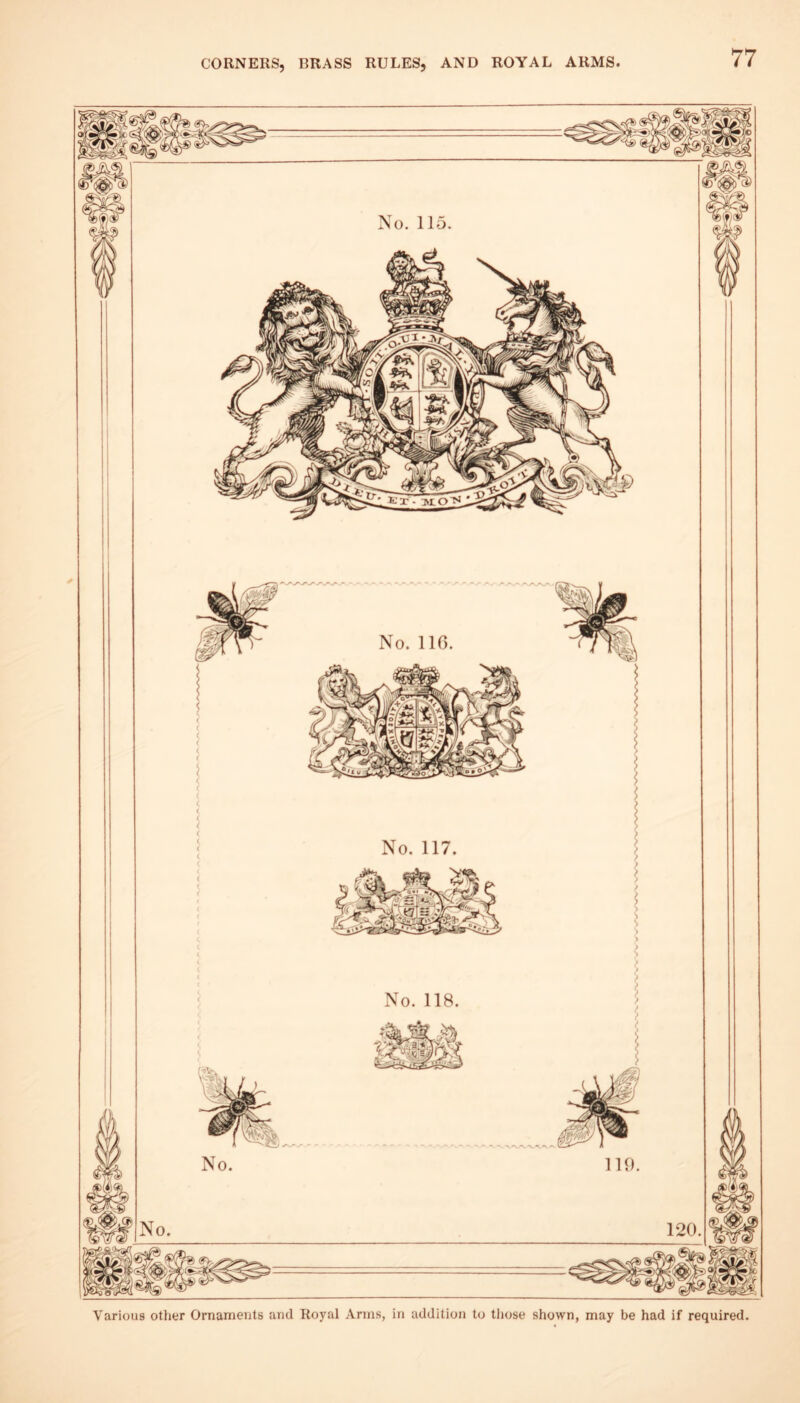 Various other Ornaments and Royal Anns, in addition to tliose shown, may be had if required.