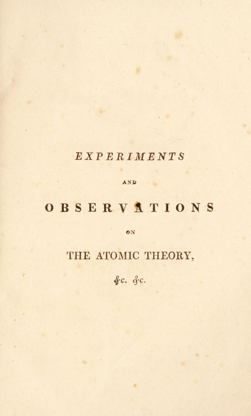 1 EXPERIMENTS AND OBSERVATIONS THE ATOMIC THEORY, $C. c|'C. I