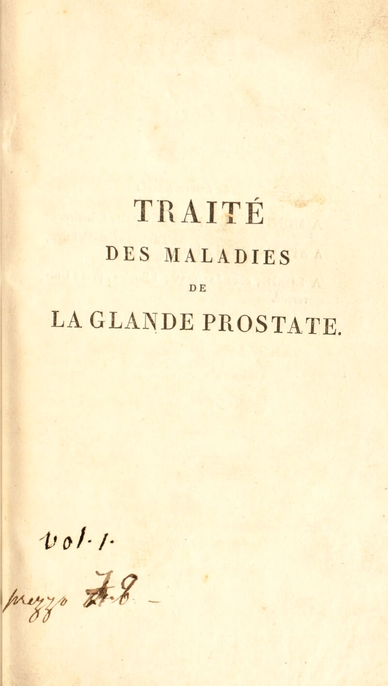 TRAITÉ DES MALADIES LA GLAADEPROSTAT