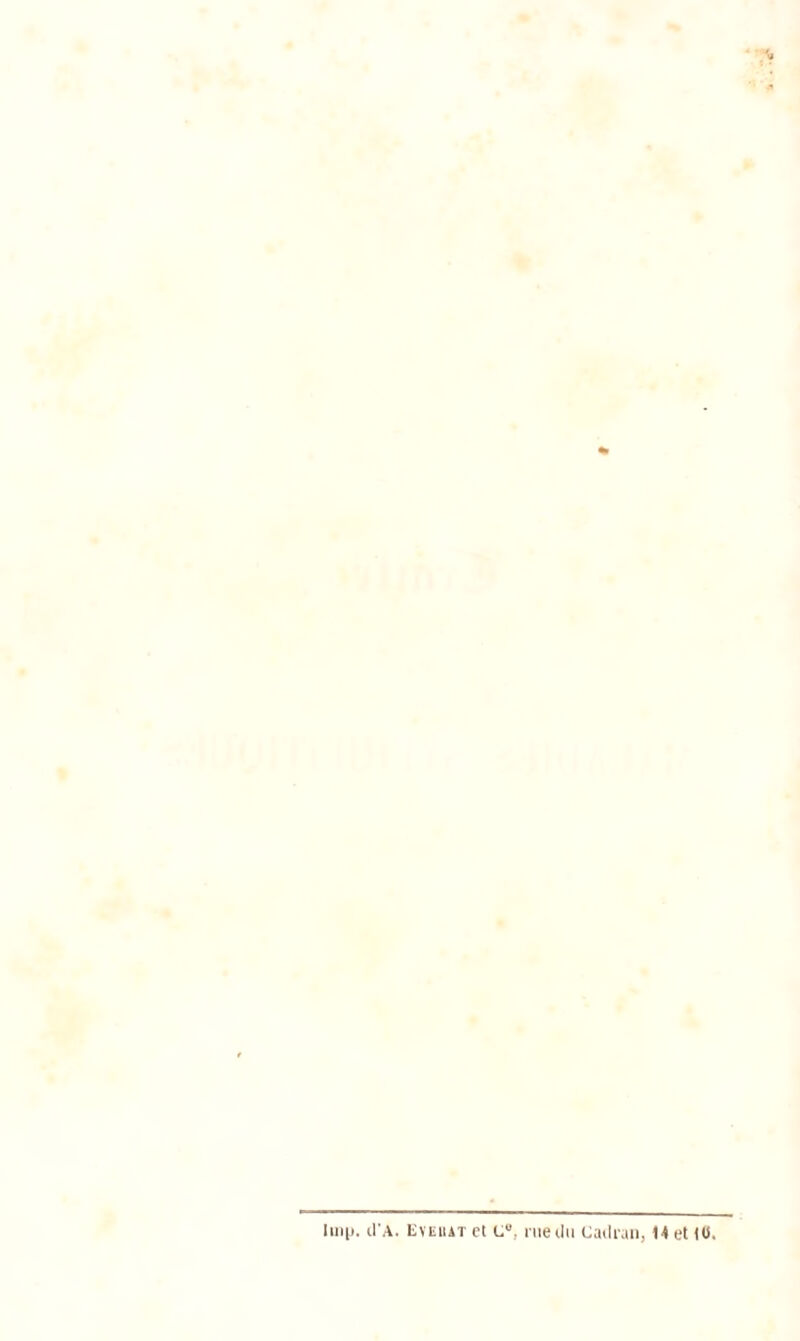 * ■ ' lui[j. il'A. Eyeiiàt et C°, rue du Cadran, H et (U.