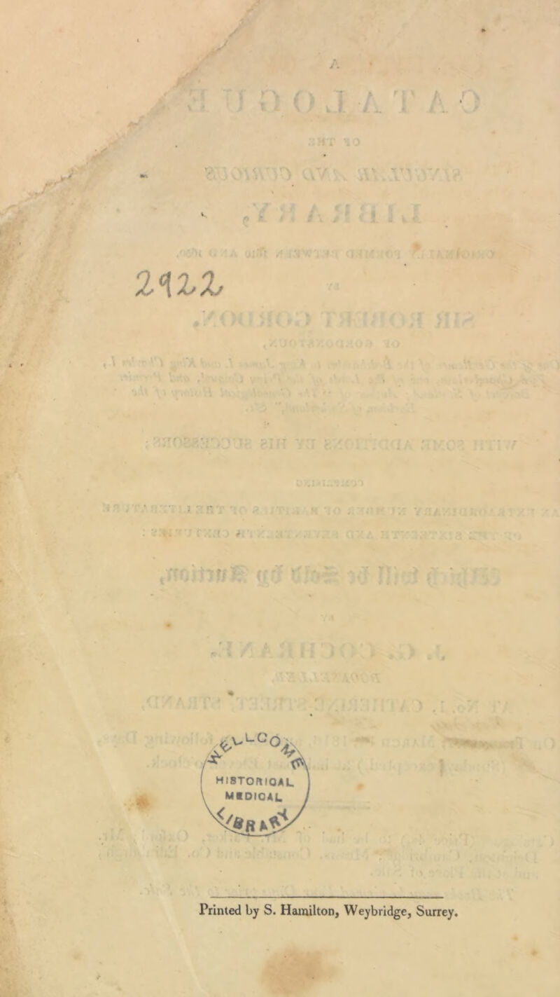 M v .--.v > o'; v.‘ v v ’ P i * i * < !. i \ •. •• A i'. I I * (.■ 212,2, < i ' H ; '.A 1 .t 'fv ?:r: ’ . . ■ c i • ' ■ ' -*» ' r.:,' *\ , , . r- F- / * r I : * / // 'Pi r • , ' - 0 Printed by S. Hamilton, Weybridge, Surrey,