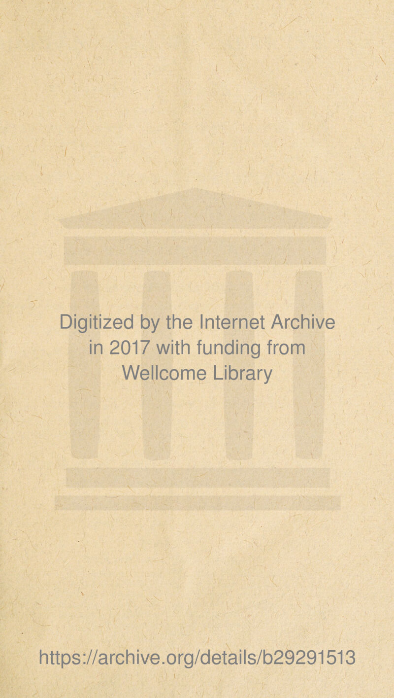A \ ; t / > i V J I ) \ / '.I -1 ■ .• I ! \! ' .. ' \ in 2017 with funding from Wellcome Library i i / \