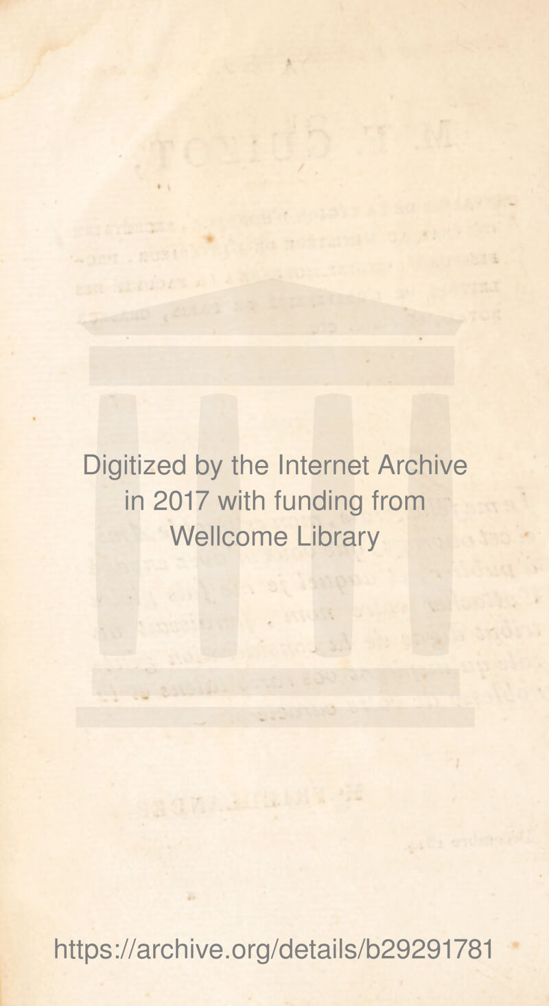 Digitized by the Internet Archive in 2017 with funding from Wellcome Library https://archive.org/details/b29291781