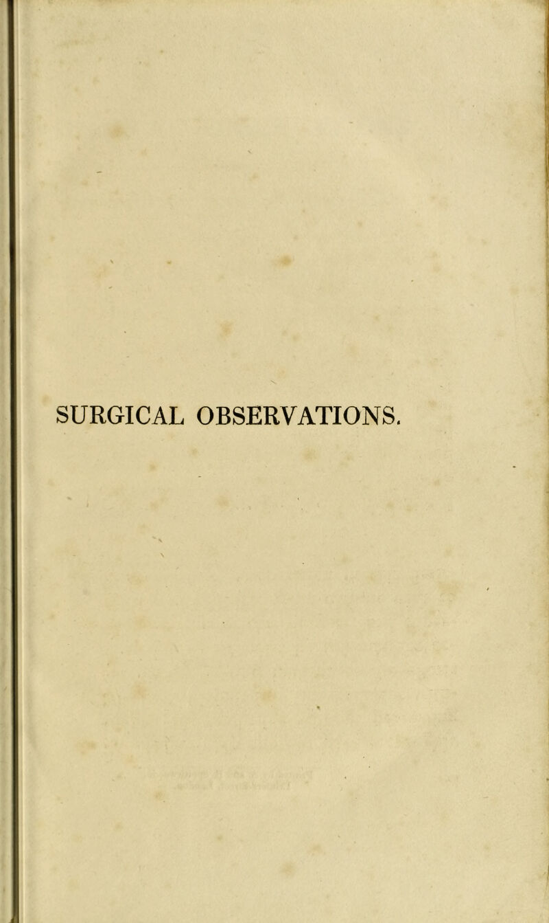 SURGICAL OBSERVATIONS.