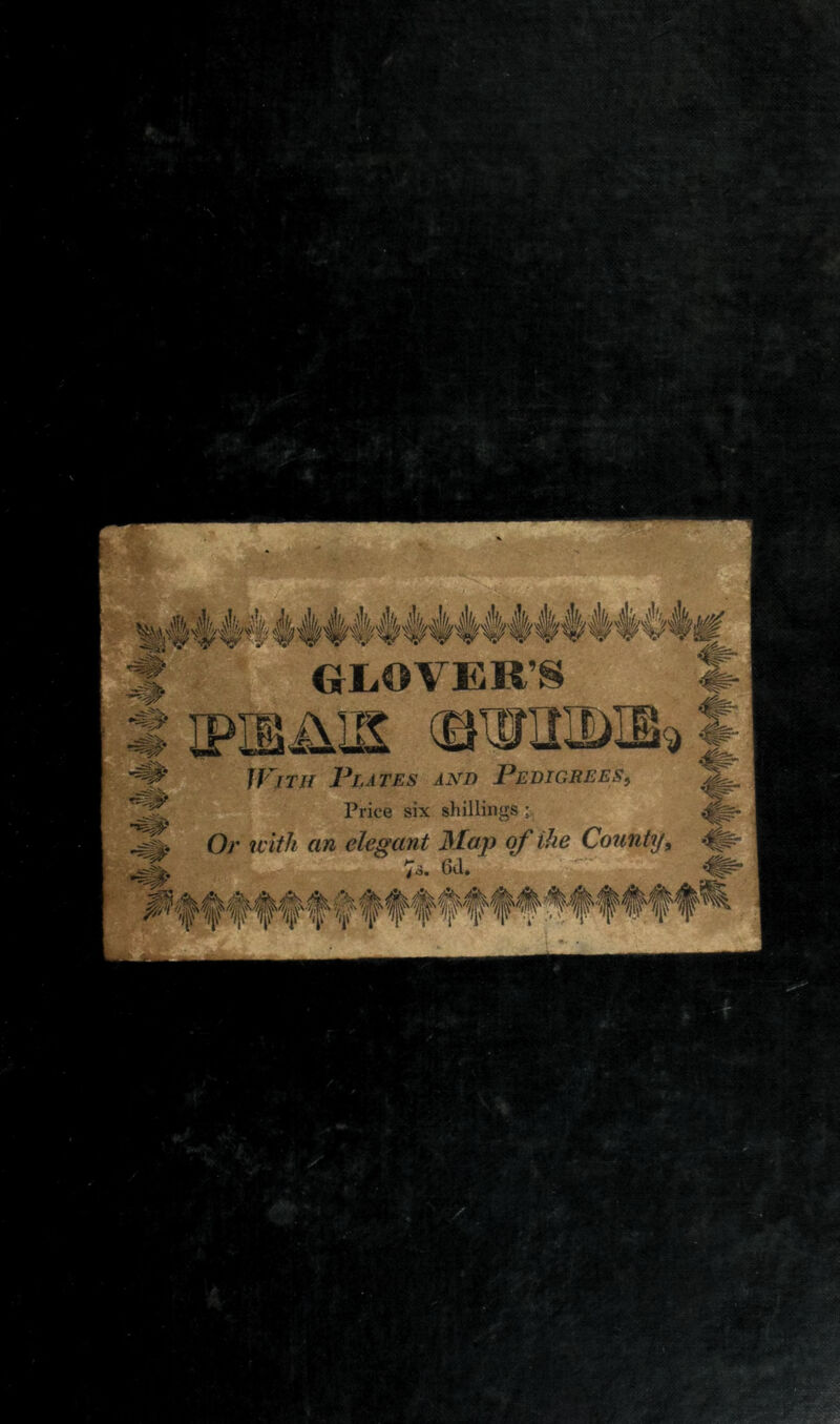 GLOVER’S With Plates and Pedigrees, Price six shillings Or with an elegant Map of the County,