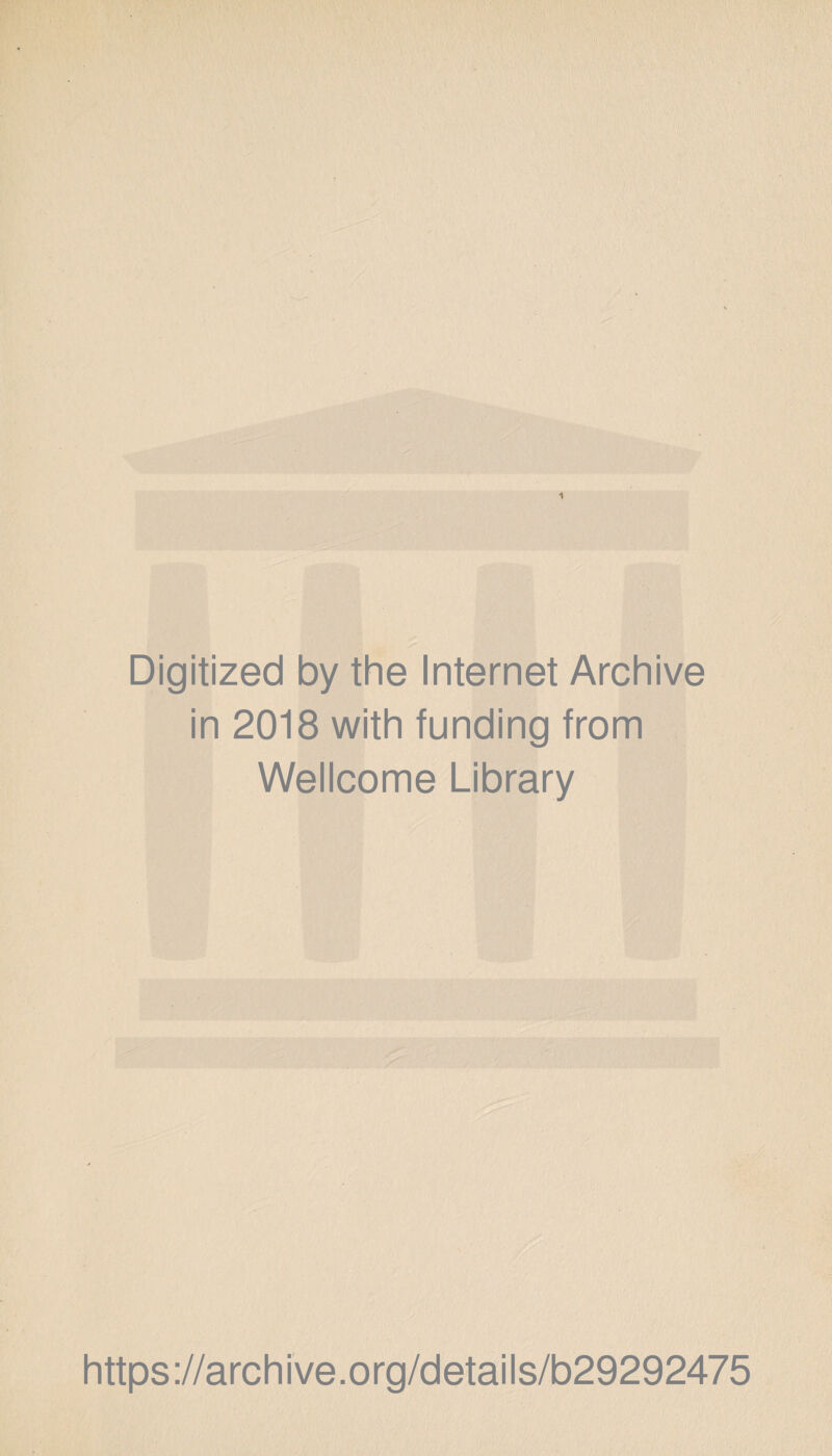 Digitized by the Internet Archive in 2018 with funding from Wellcome Library https://archive.org/details/b29292475
