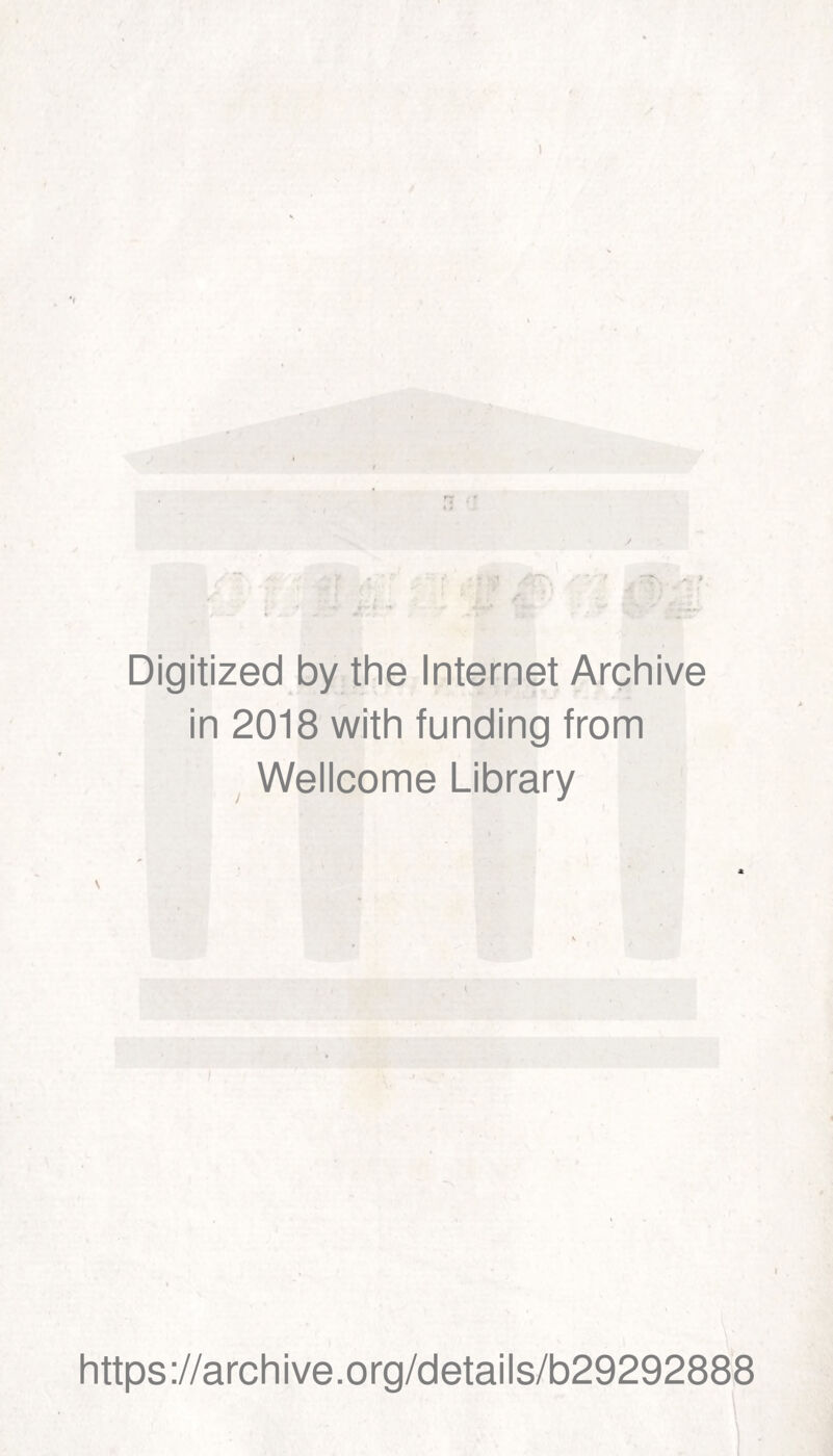 I Digitized by the Internet Archive in 2018 with funding from Wellcome Library I https://archive.org/details/b29292888