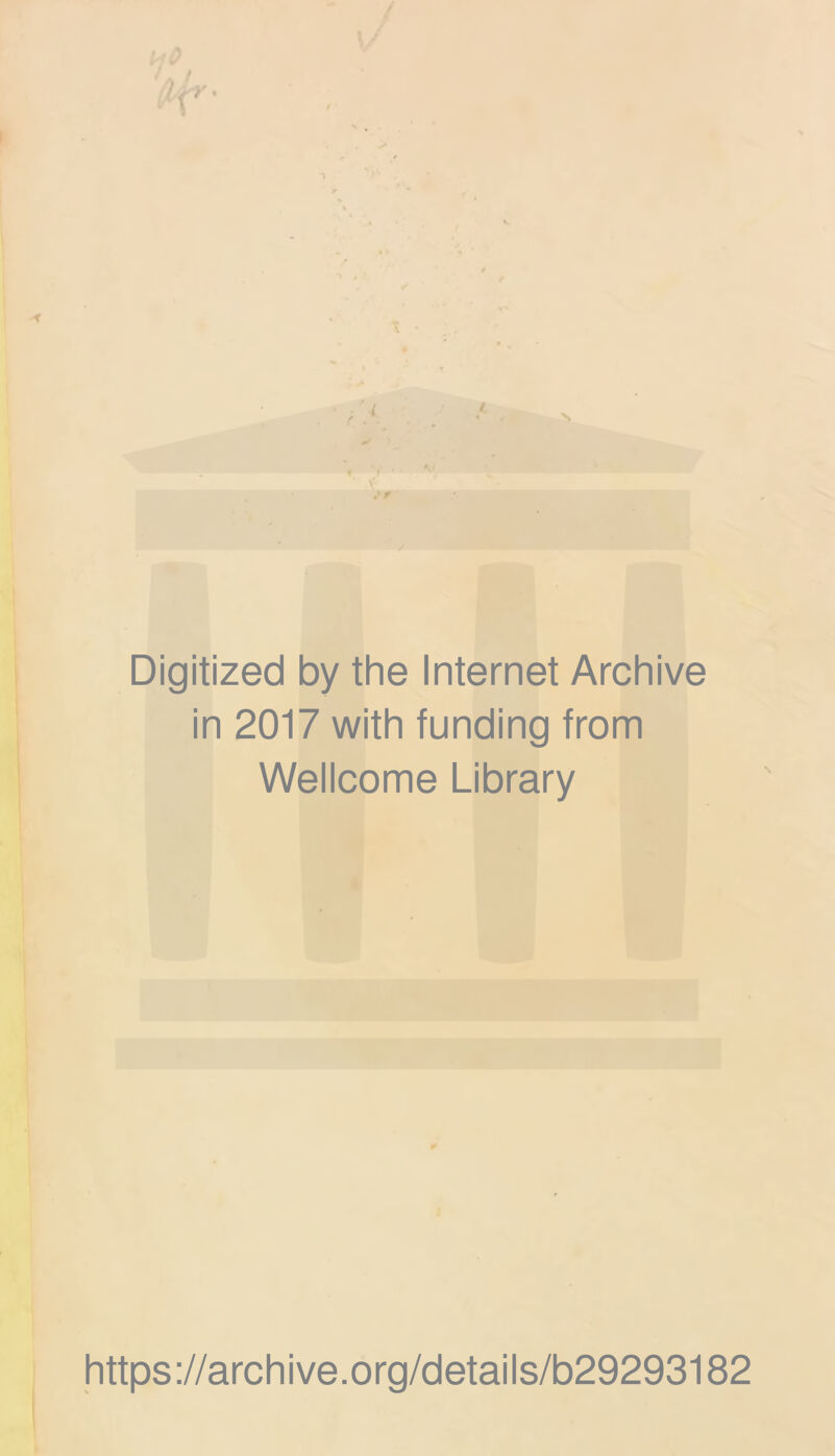 Digitized by the Internet Archive in 2017 with funding from Wellcome Library https://archive.org/details/b29293182