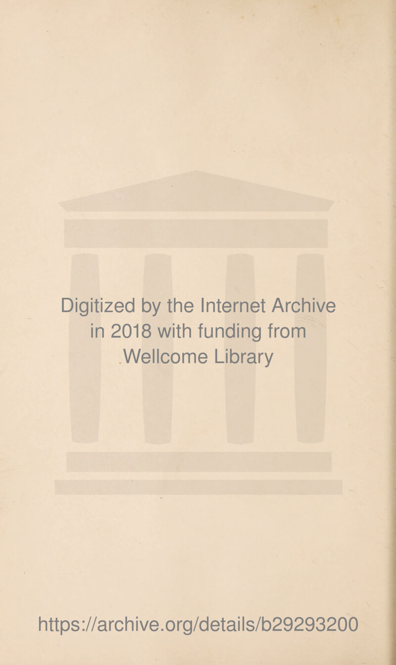 Digitized by the Internet Archive in 2018 with funding from Wellcome Library