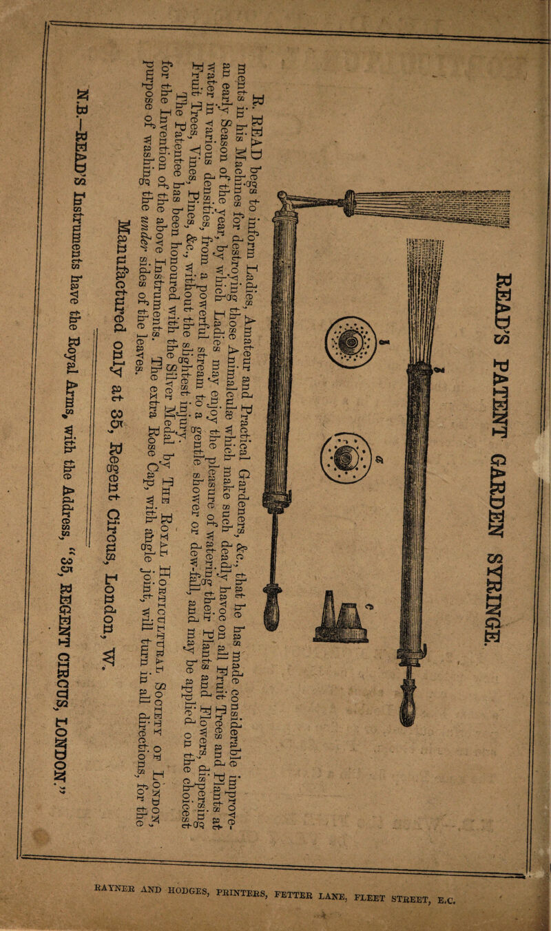 RAl'NER AW, HODGES, PRINTERS, FETTER LANE, FLEET STREET, E,C. READ’S PATENT GARDEN SYRINGE.