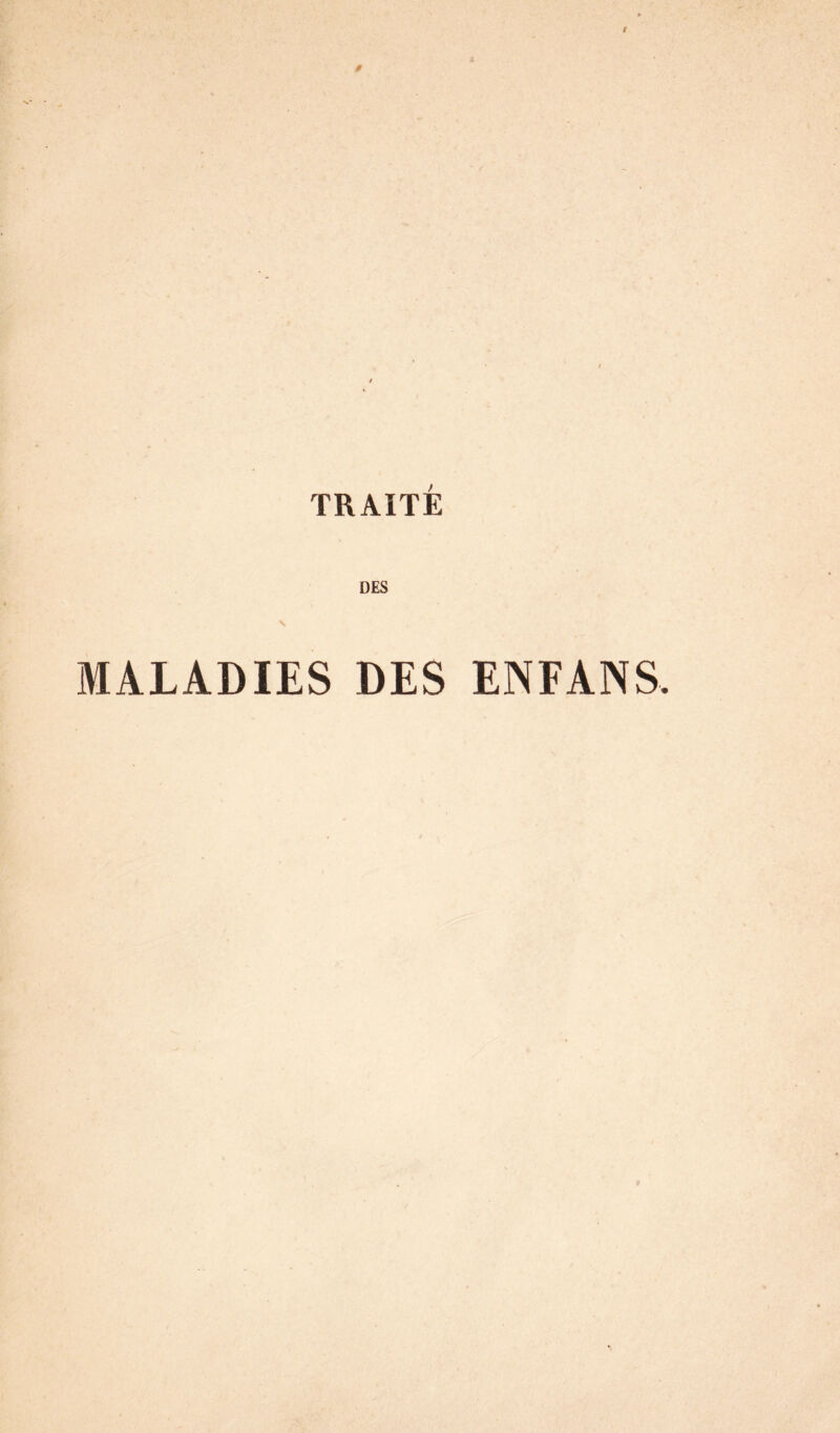 TRAITÉ MALADIES DES ENFANS,