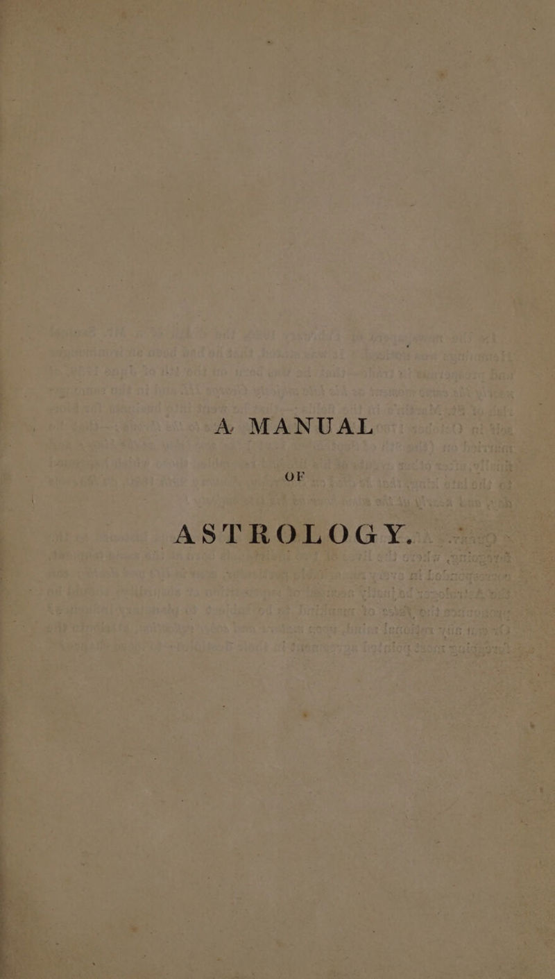 A MANUAL OF ASTROLOGY.