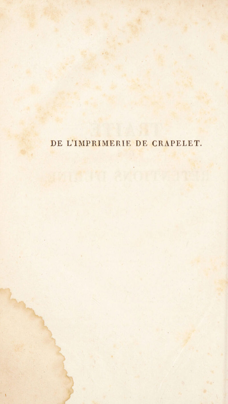 DE L’IMPRIMERIE DE CRAPELET.