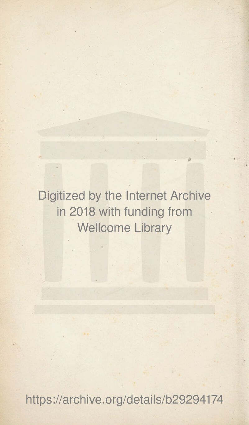 Digitized by the Internet Archive in 2018 with funding from Wellcome Library https://archive.org/details/b29294174