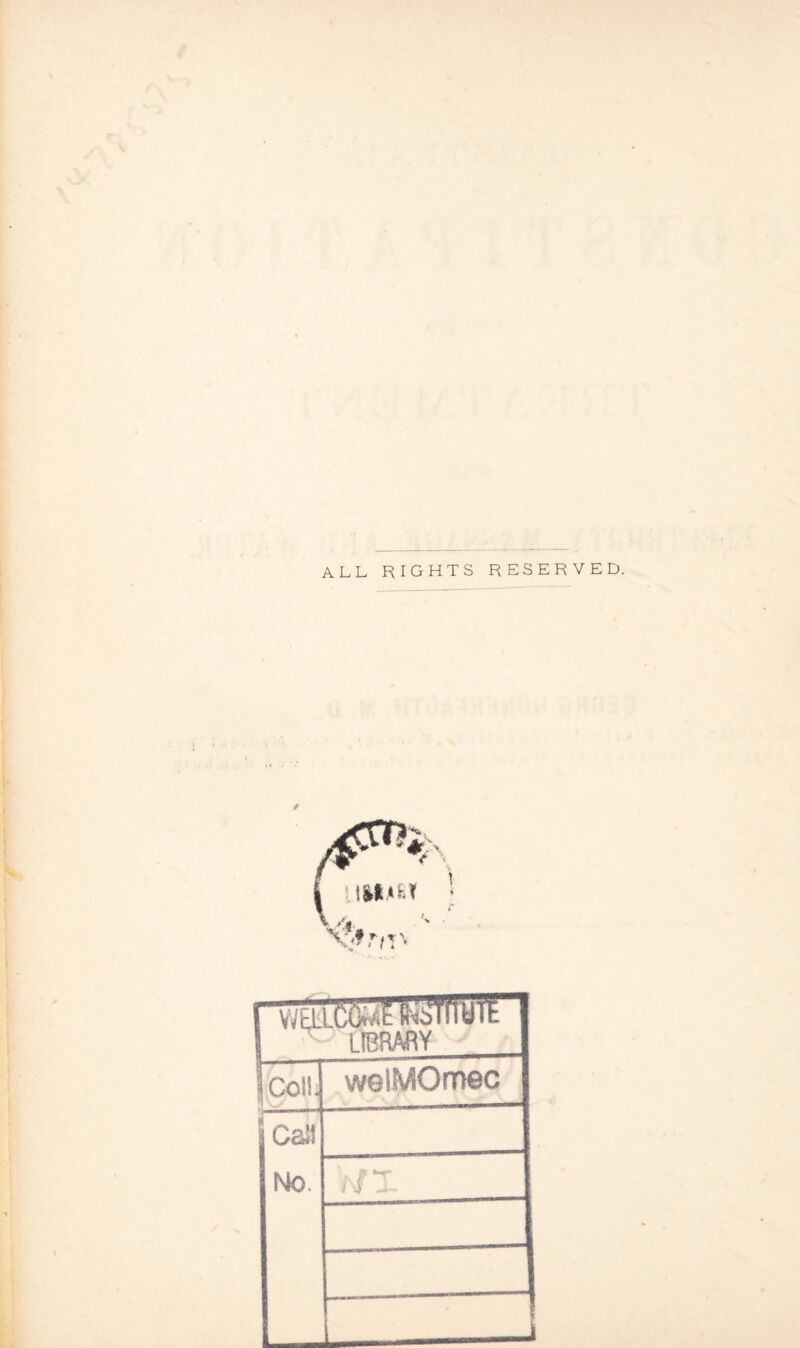 ALL RIGHTS RESERVED. / 1w- LCCWf fi'jSl’fl U11 LIBRARY 5 Cell. welMOmec Cal!