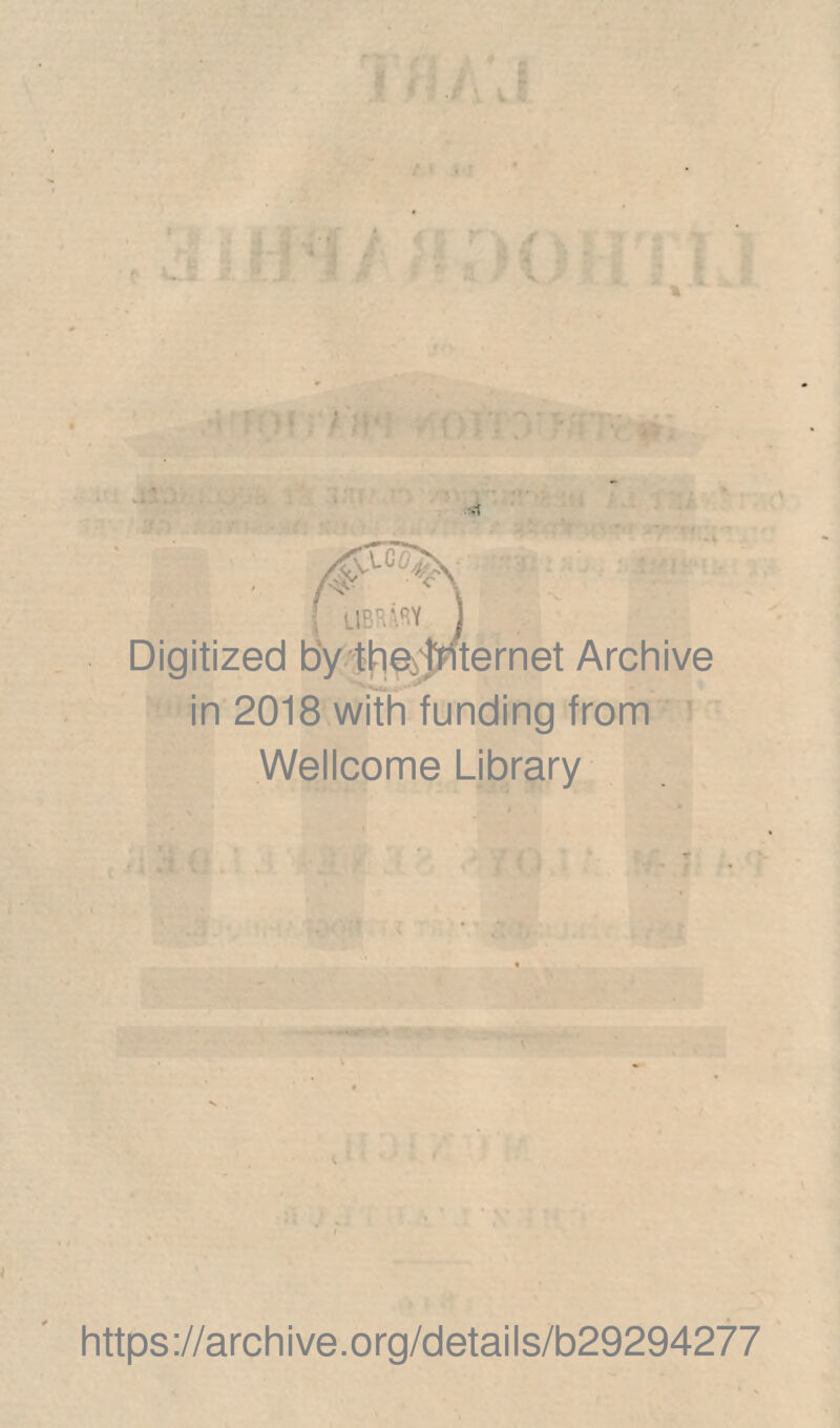 /&'-CßJv. • r-ii -1 ( ÜBRÄRY J Digitized by th^jFternet Archive in 2018 with funding from Wellcome Library https://archive.org/details/b29294277