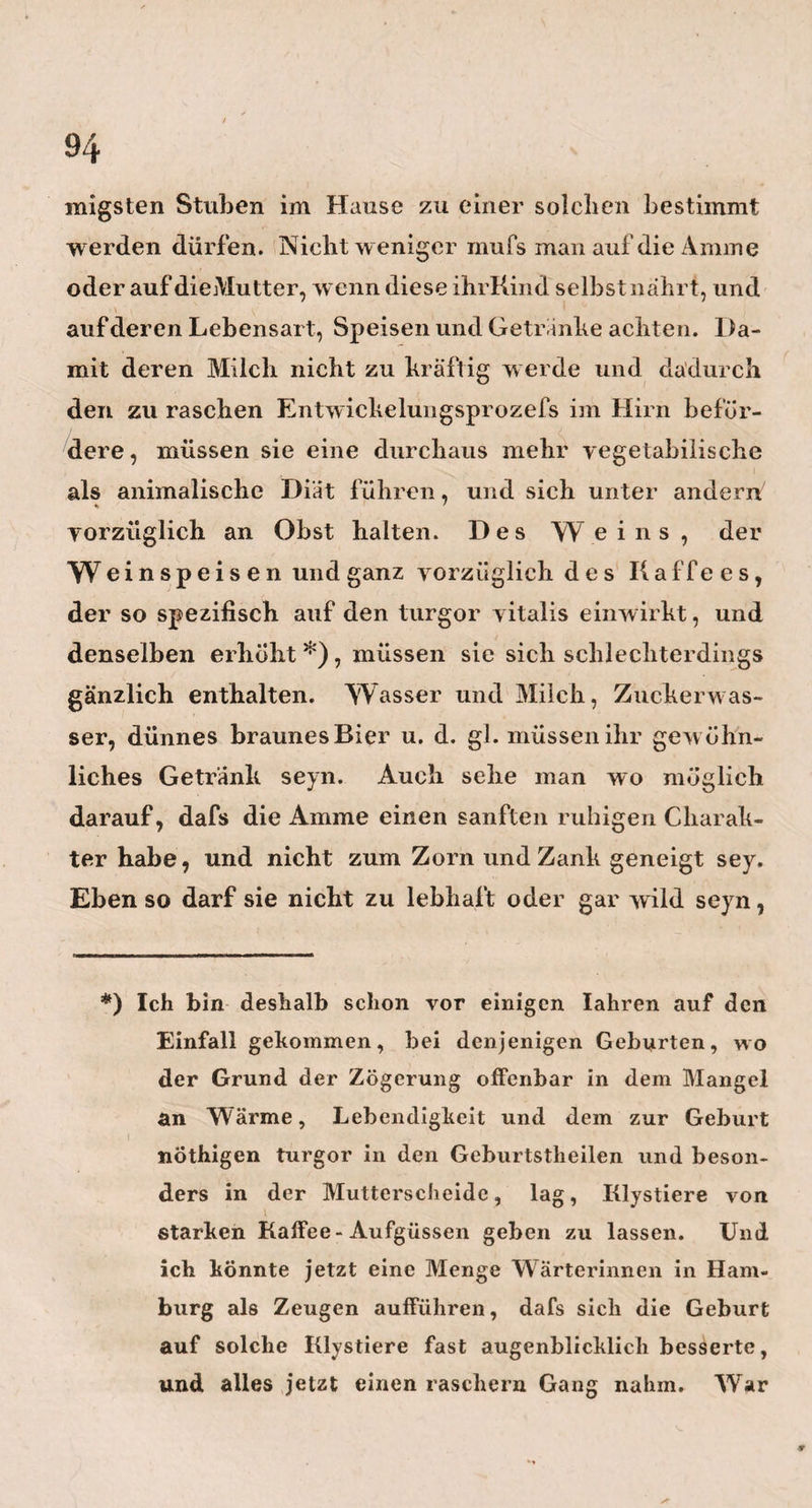 kleinliche, augenblickliche Vortheil der pekuniären Ersparung mehr gelten, als die lange und bittere Nachrede der richtenden Zukunft? Sollen unsere Nachkommen mehr über die riesenmafsigen Rück¬ schritte, als über die paar Vorschritte erstaunen? Oder soll man unsrer Zeit nachsagen, dafs sie das Vieh »besser zu berathen und zu beschützen wmfsce, als den Menschen selbst?— Bedenket diefs, Ihr Vor¬ steher und Curatelen, und präget es Euch tief in die Seele, dafs eine grofse, grofse Verantwortlichkeit auf Euch ruhe , und dafs Ihr die Ehre Eurer Zeitge¬ nossen nicht für ein paar ersparte Thaler aufopfern dürfet. Wer seiner Zeit die Ehre raubt, raubt sie sich selber, und diesem wäre besser, er wäre nie geboren. — Den Herrn Professor Rudolphi lernte ich in mehrern Gelehrten - und andern Privat-Gesellschaften, wTie auch inT dem anatomischen Museum kennen. Da das Neueste in der Anatomie überhaupt, und in der vergleichenden insbesondere, mir damals nur noch sehr wenig bekannt war, so wagte ich es nicht, mich mit diesem unterrichteten Manne in einen nähern, ihm sehr gleichgültigen , und vielleicht gar beschwer¬ lichen Rapport zu setzen. Alles aber, was ich von ihm gehört und gesehen habe, beweist zur Genüge, dafs er ein grofser, verdienstvoller Mann in seinem Fache, und eine wahre Zierde unsers deutschen Athens ist. Besonders hat mir an ihm die Art gefal¬ len, wie er in Gesellschaften den Herrn Professor ablegt, ünd> sich und seine Verdienste vergessend, D a