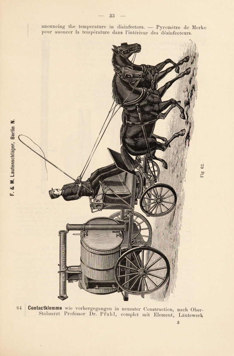 anouncing the temperature in disinfectors. — Pyrometre de Merke pour anoncer la temperature dans l’interieur des desinfecteurs. 64 Contactklemme wie vorhergegangen in neuester Construction, nach Ober- Stabsarzt Professor Dr. Pfuhl, complet mit Element, Läutewerk 3