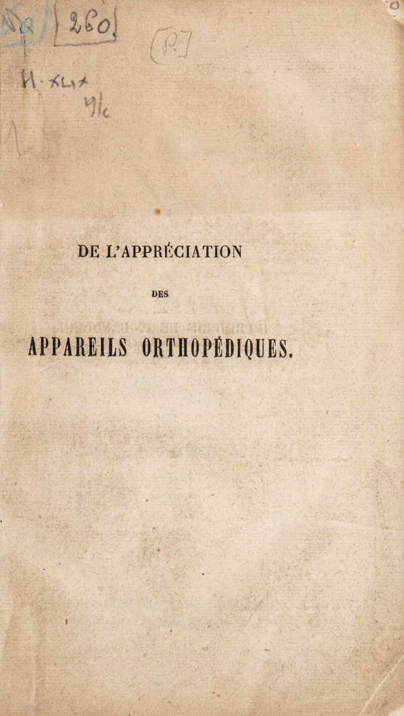 Y DE L’APPRÉCIATION DES APPAREILS ORTHOPÉDIQUES. f