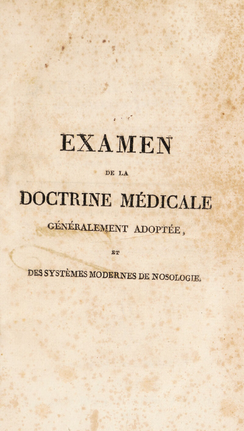 doctrine médicale r y GENERALEMENT ADOPTÉE ST DES SYSTÈMES MODERNES DE NOSOLOGIE,